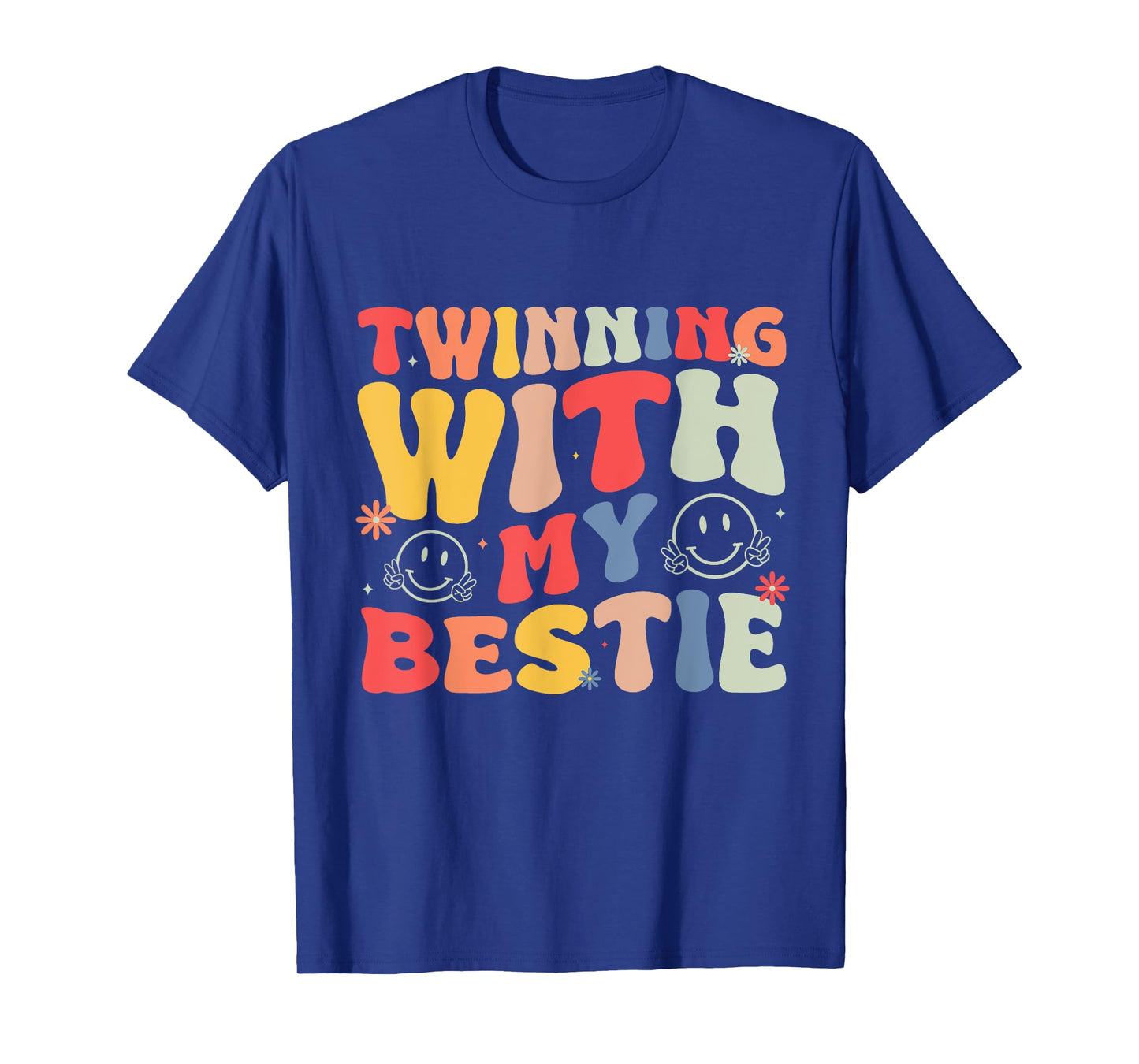 Funny Friends Twinning With My Bestie Matching Best Friend T-Shirt