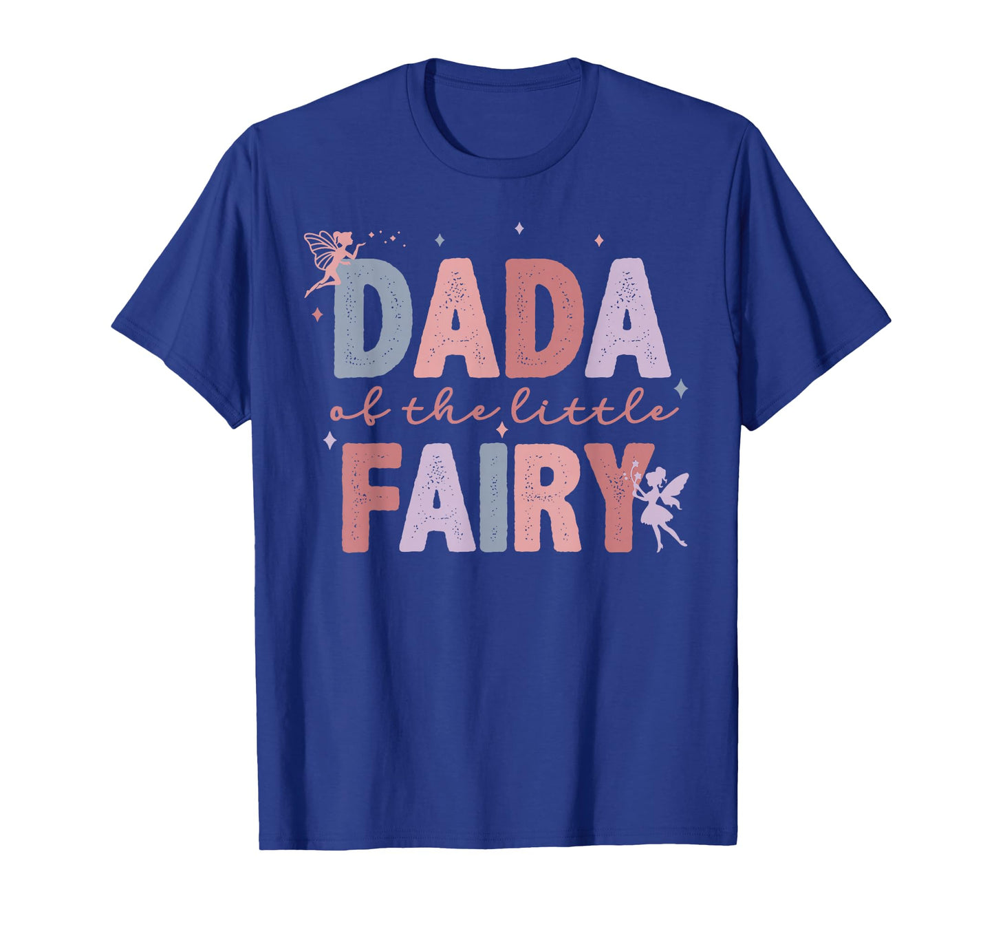 Dada Of The Little Fairy First Birthday Girl Family Matching T-Shirt