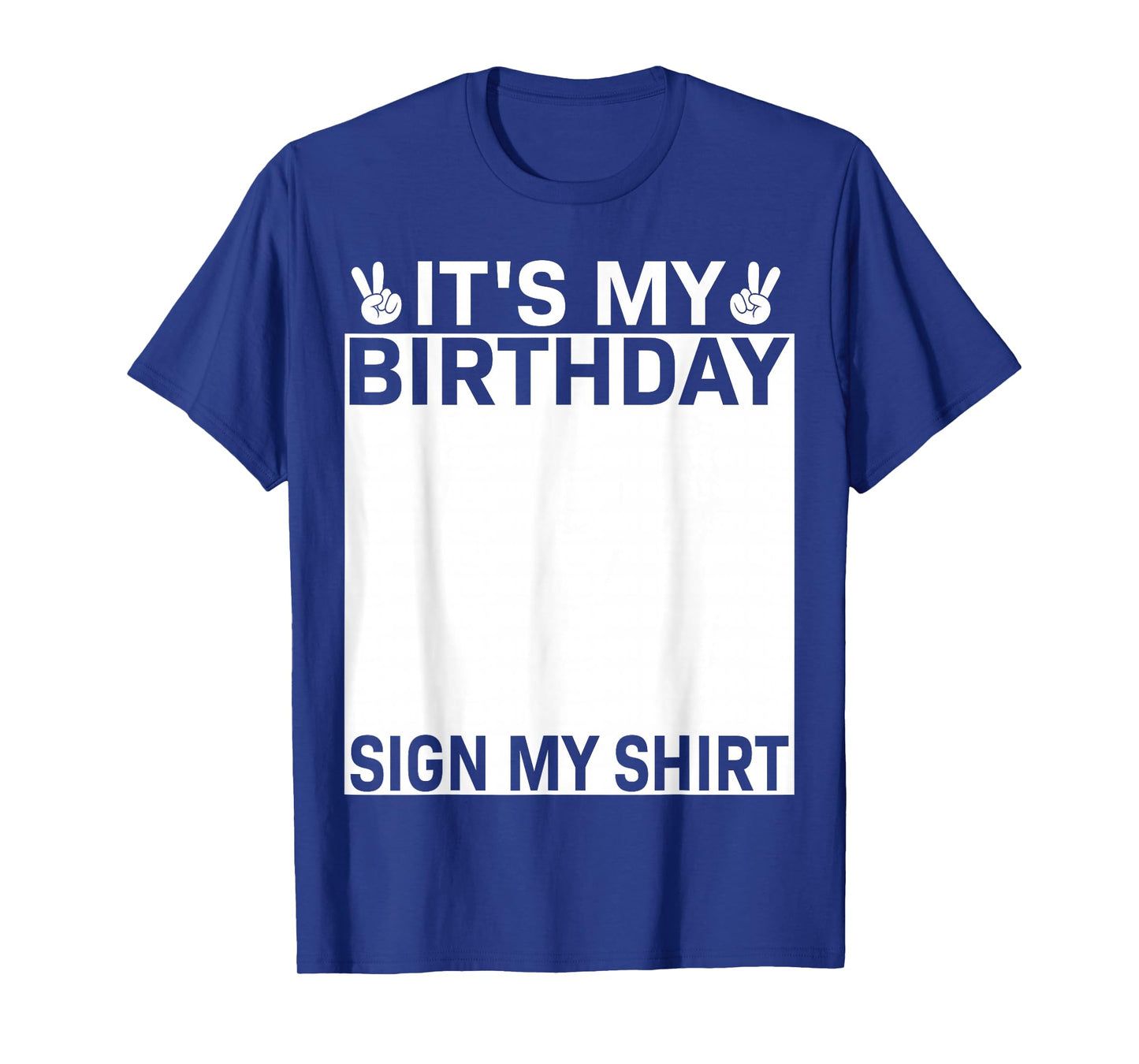 Funny Birthday Party Boys Teens Son It's My Birthday Sign My T-Shirt
