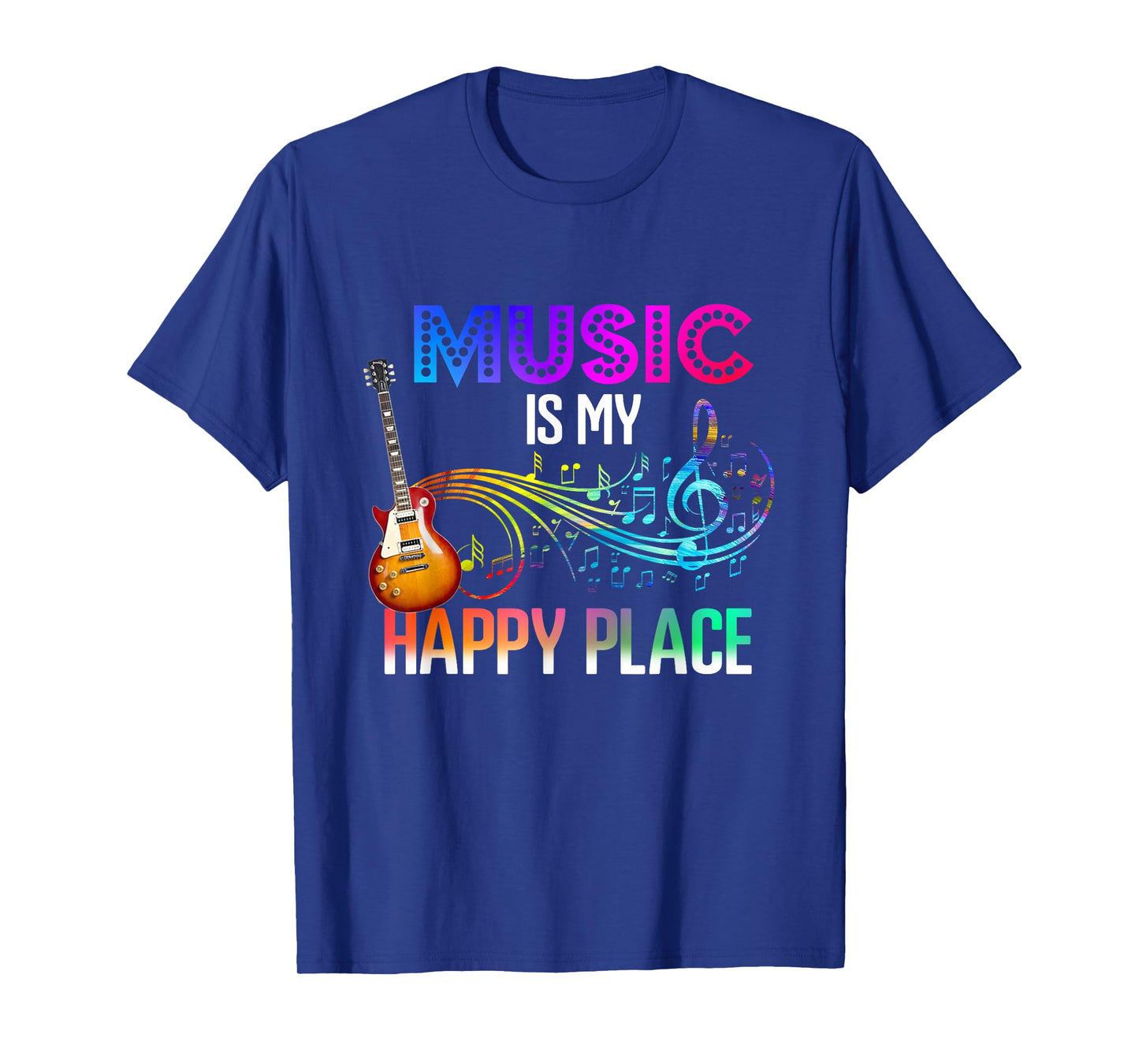 Music Is My Happy Place Inspiring Music Novelty Gifts T-Shirt