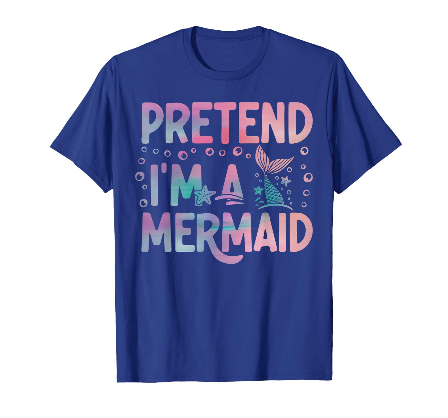 Pretend I'm A Mermaid Lazy Funny Mermaid Halloween T-Shirt