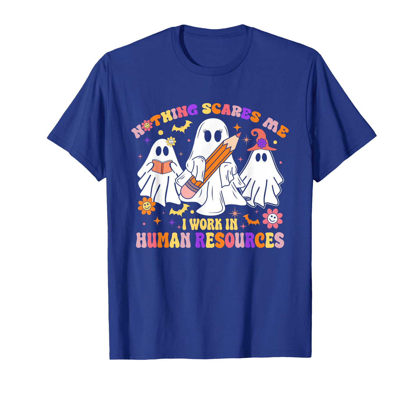 Nothing Scares Me Human Resources - HR Manager Halloween T-Shirt