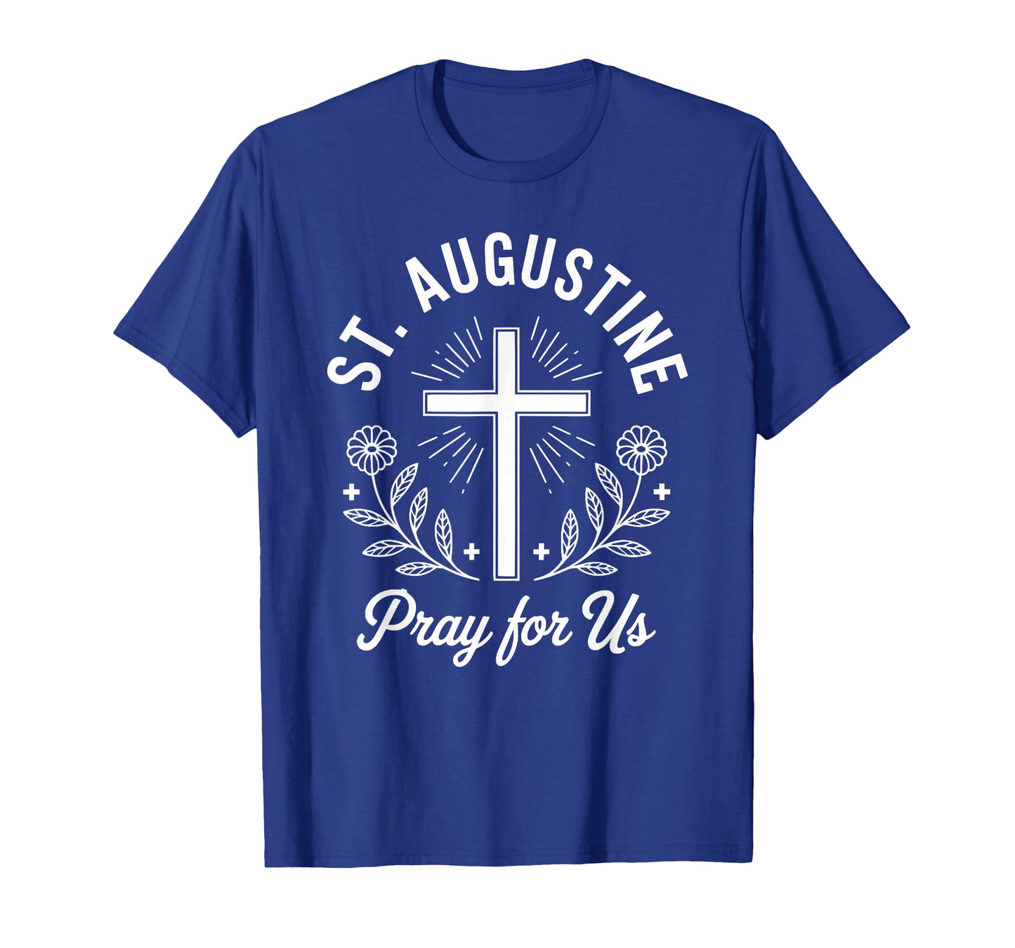 St. Augustine Pray for Us Catholic Saint Floral T-Shirt