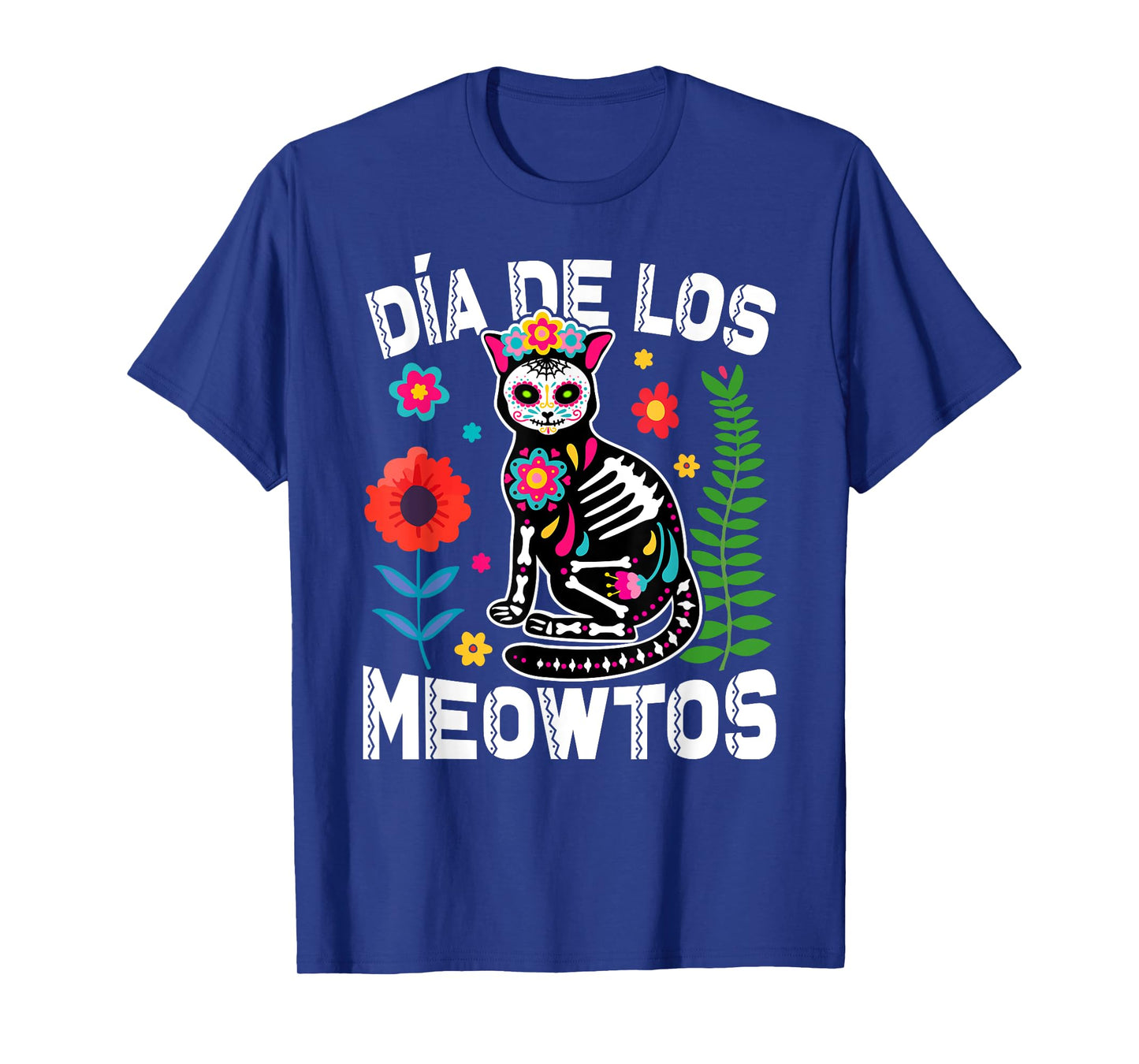 Día De Los Meowtos Cat Mexican Dia De Los Muertos Mexico Men Women T-Shirt