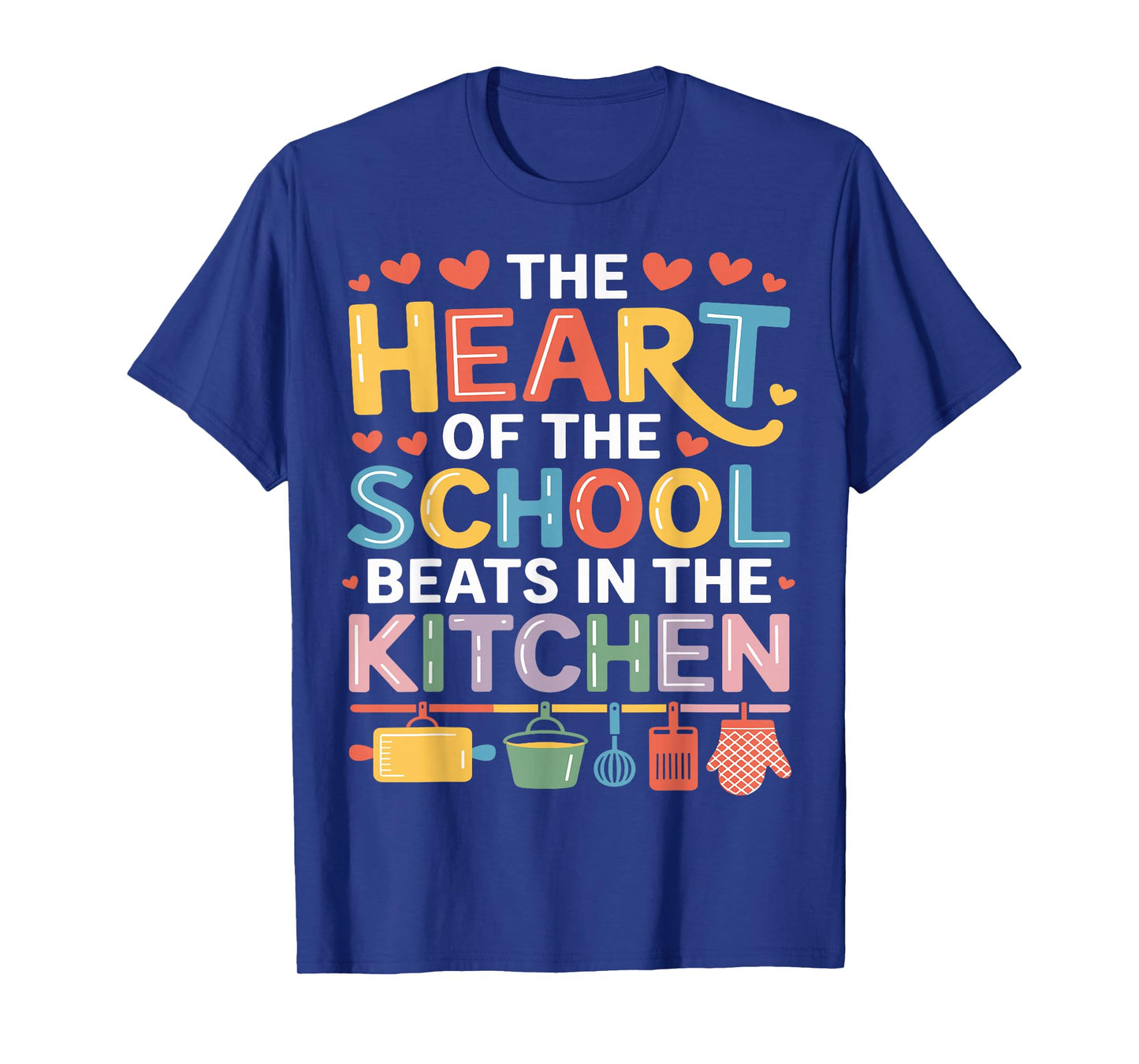 Heart of School Beats in Kitchen Crew Lunch Lady Cafeteria T-Shirt