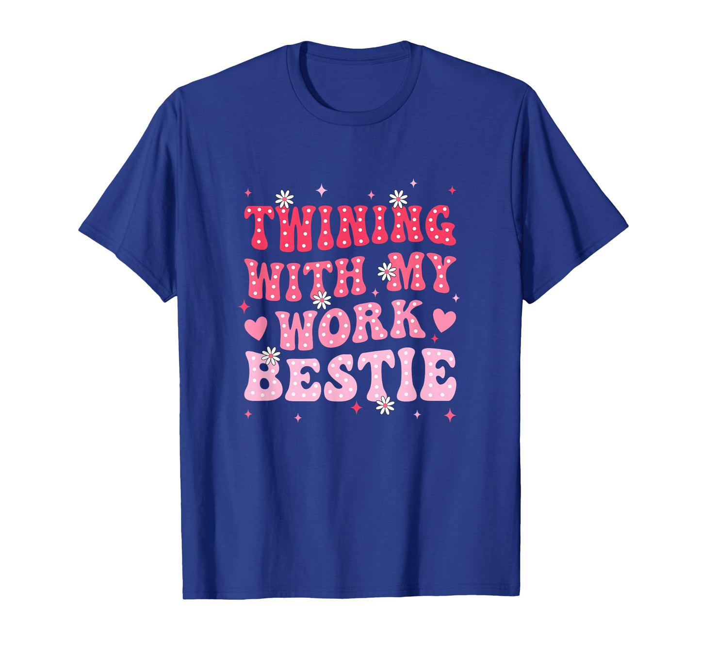Twinning With My Work Bestie Spirit Week Best Friend Twin T-Shirt