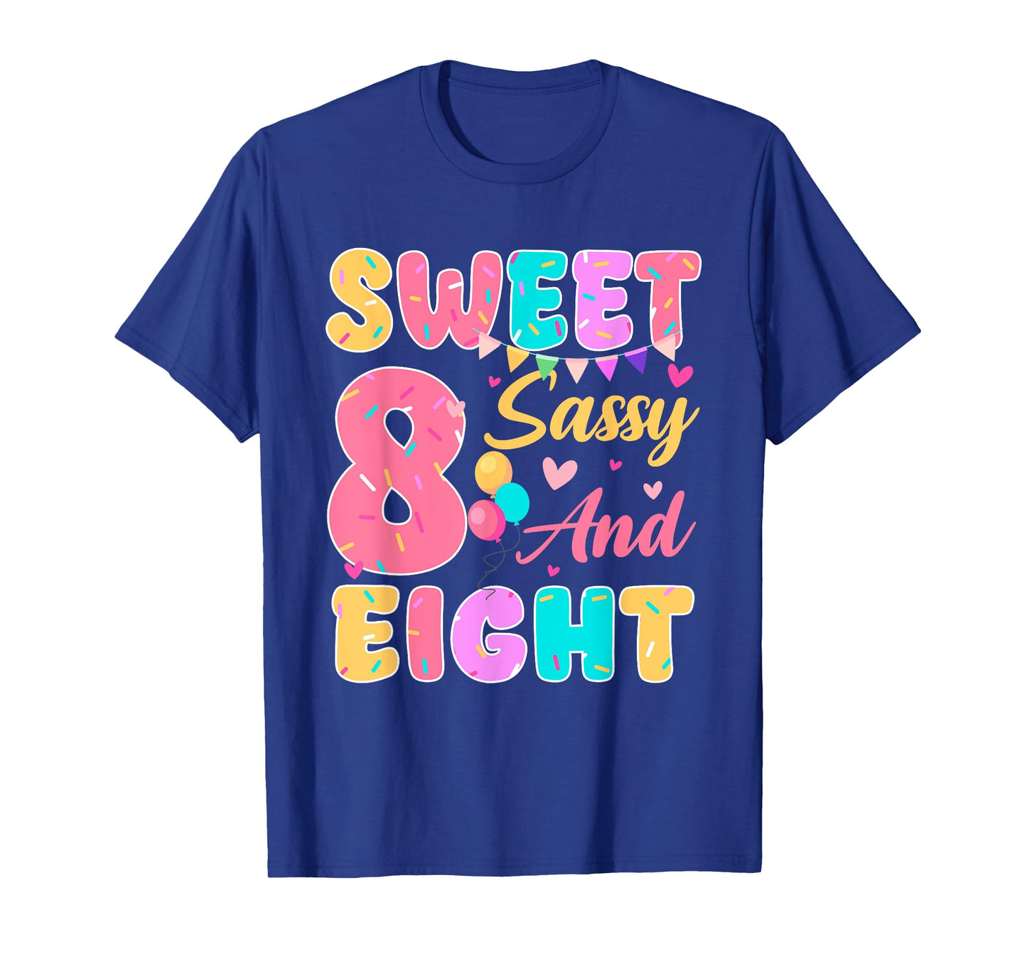 Sweet Sassy And Eight 8th Birthday Girls Donut Themed Party T-Shirt