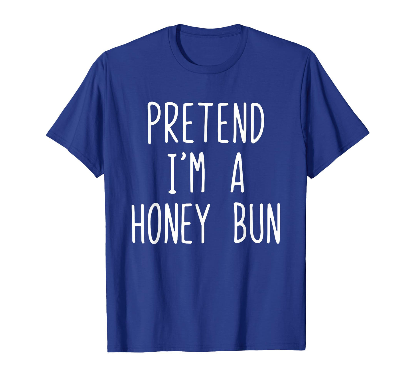Pretend I'm A Honey Bun Costume Halloween Lazy Kids HoneyBun T-Shirt
