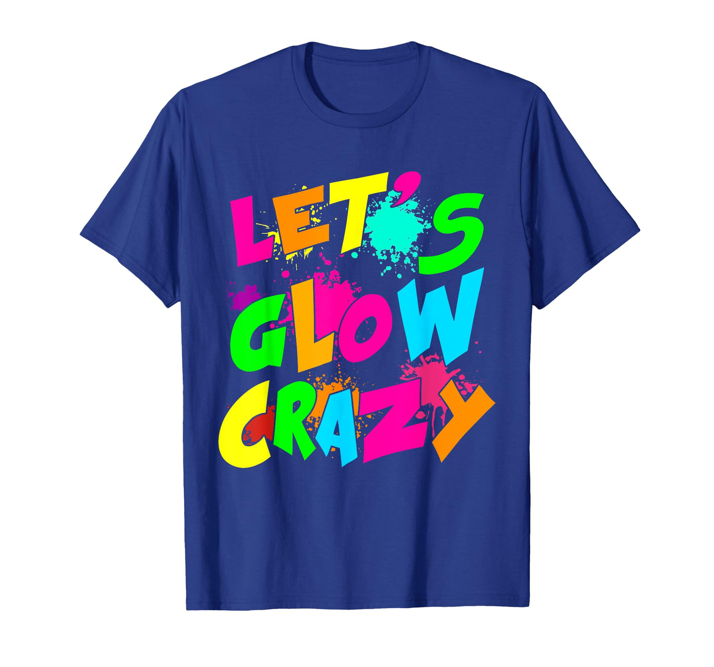 Let's Crazy Retro Birthday Party Glowing 80s 90s Group Team T-Shirt