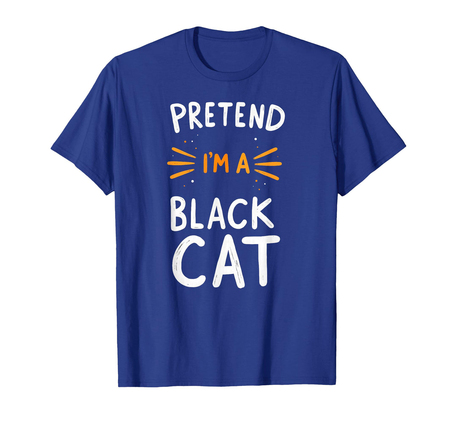 Pretend I'm A Black Cat Halloween Costume T-Shirt