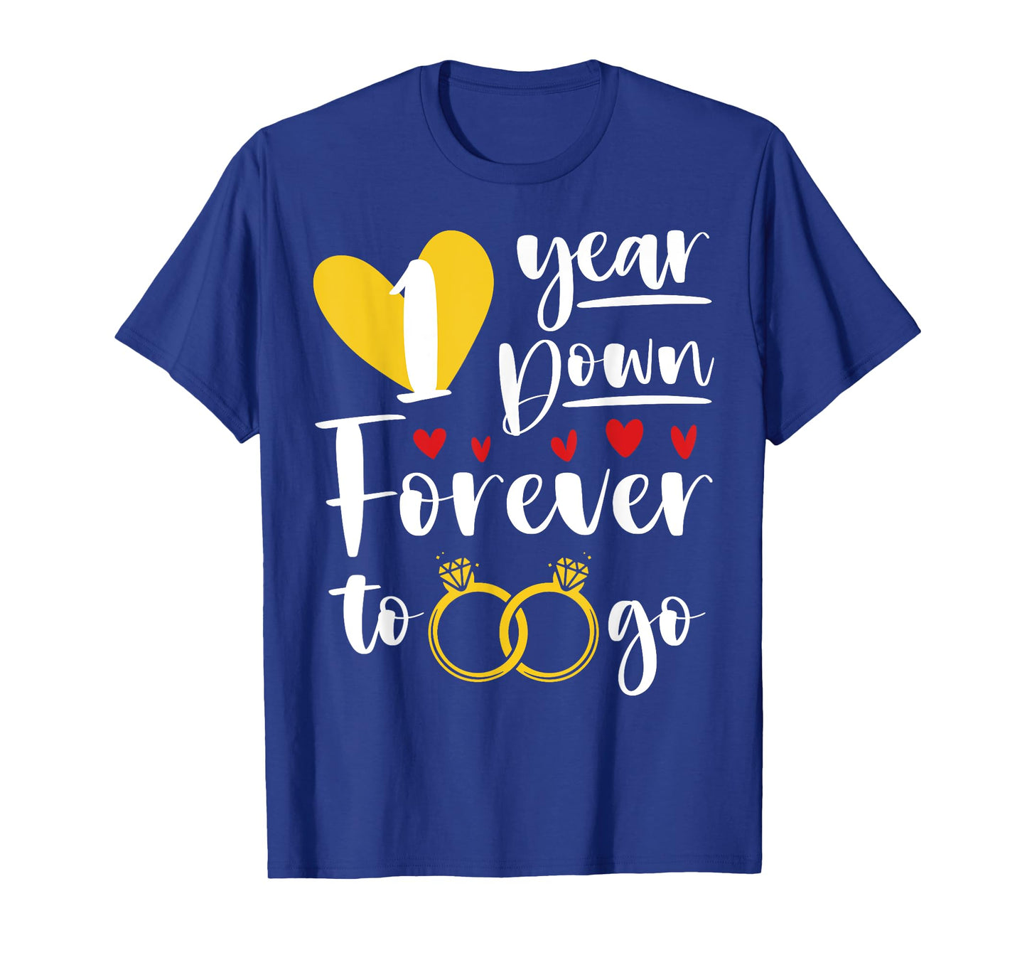 1 Year Down Forever to Go Of 1st Wedding Anniversary Couple T-Shirt