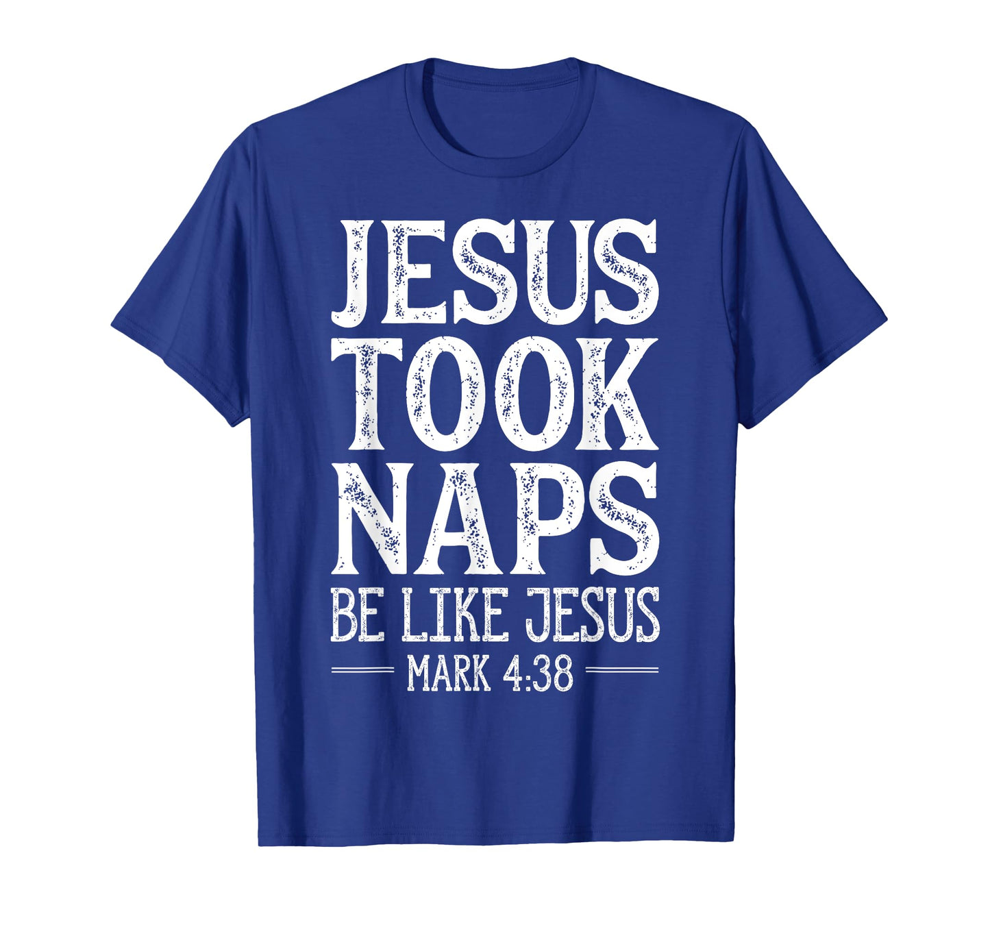 Jesus Took Naps Be Like Jesus Christian Religious Men Women T-Shirt