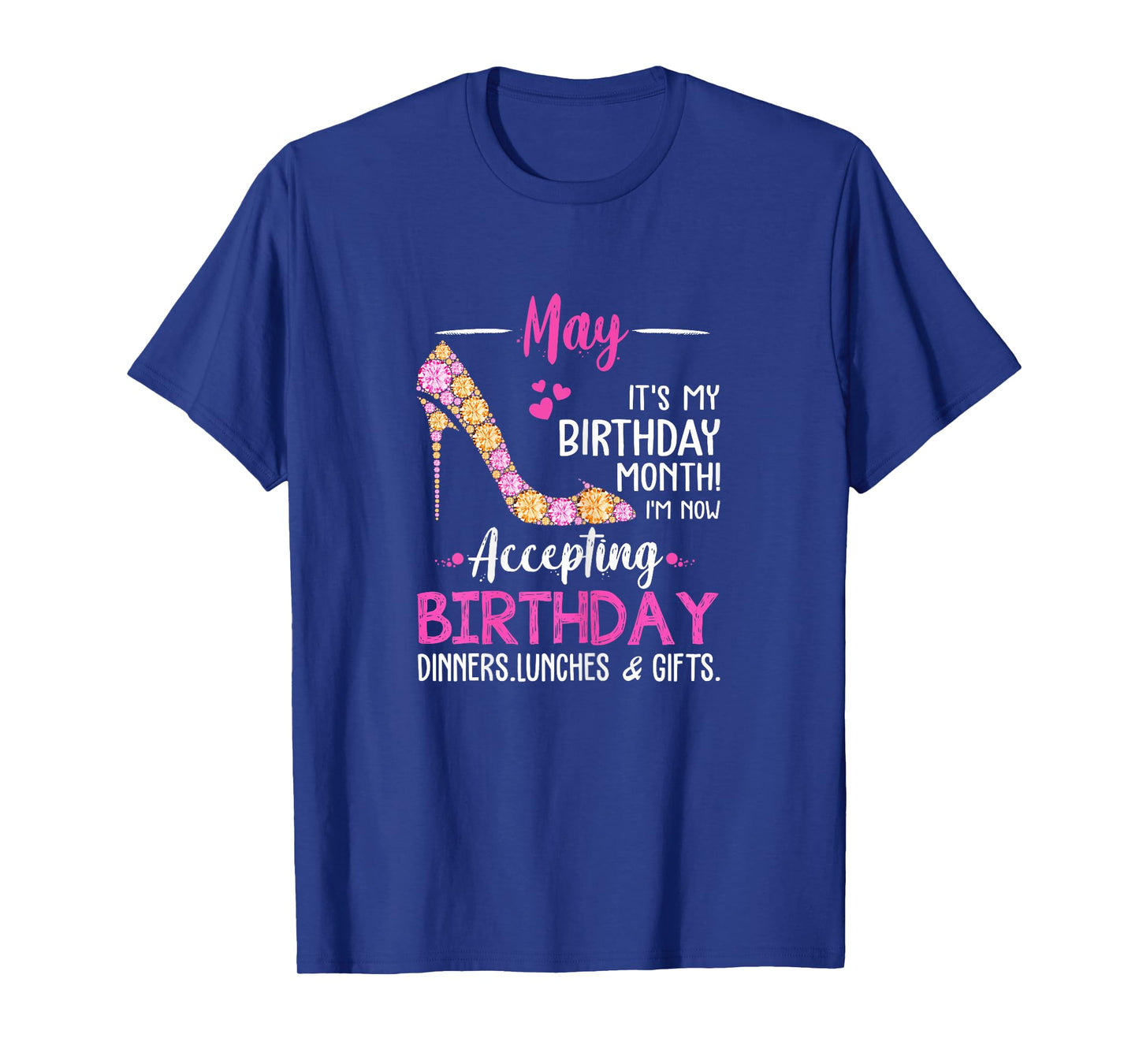 May It's my Birthday Month Tshirt Women Mom Wife Gifts T-Shirt