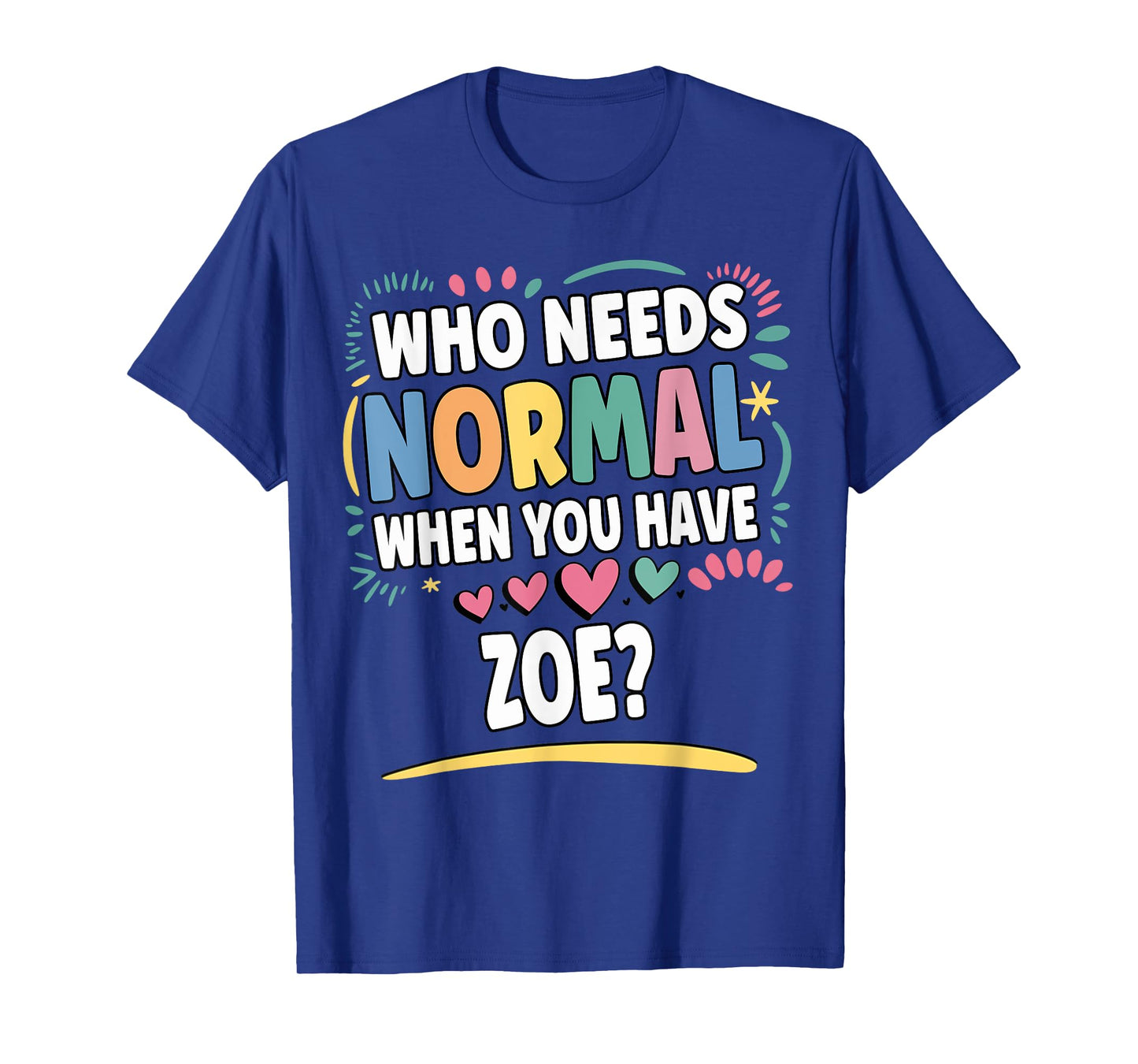 ZOE Personalized Name Funny Cute Custom ZOE Name T-Shirt
