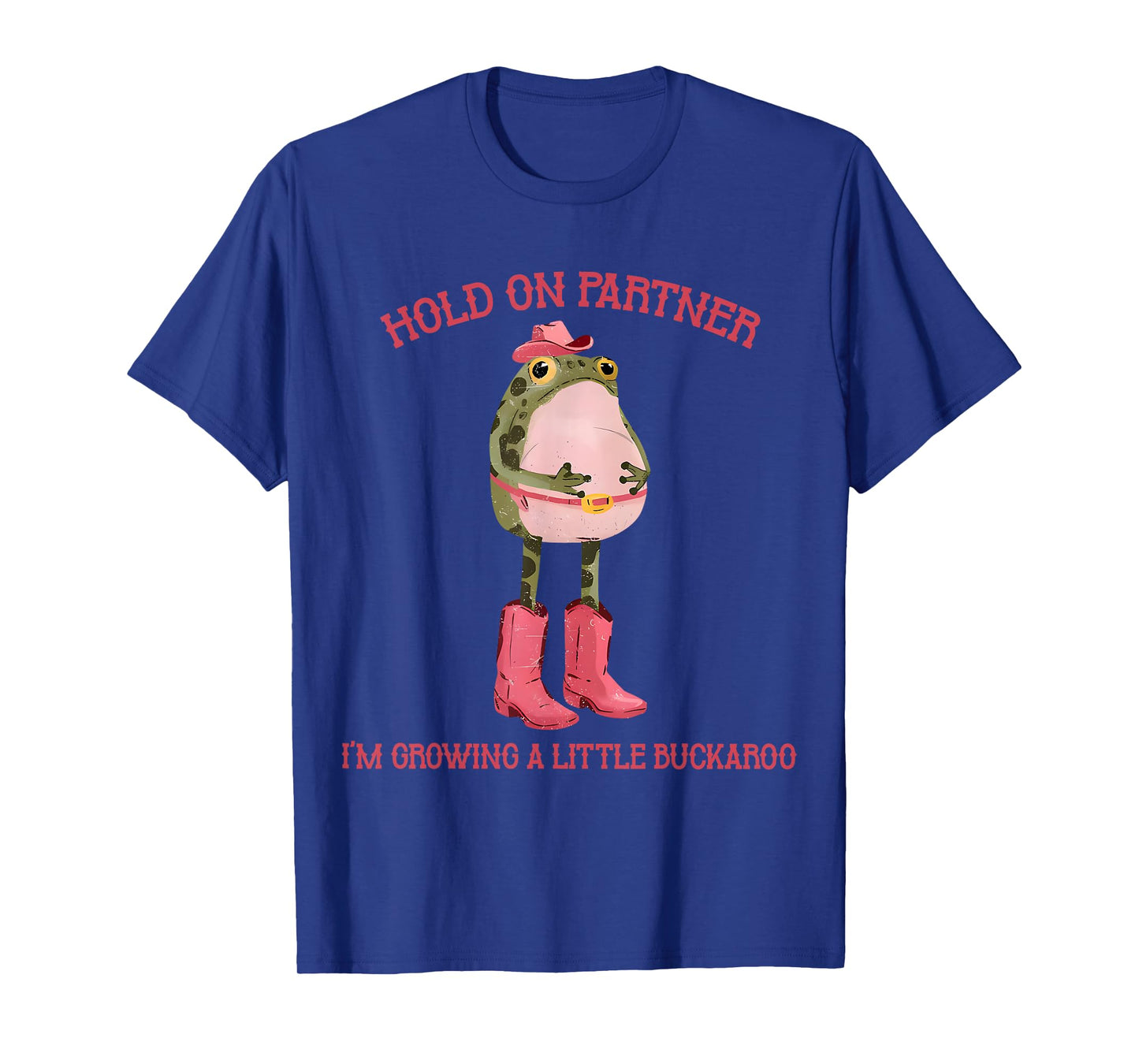 Hold On Partner I'm Growing A Little Buckaroo Frog Pregnancy T-Shirt