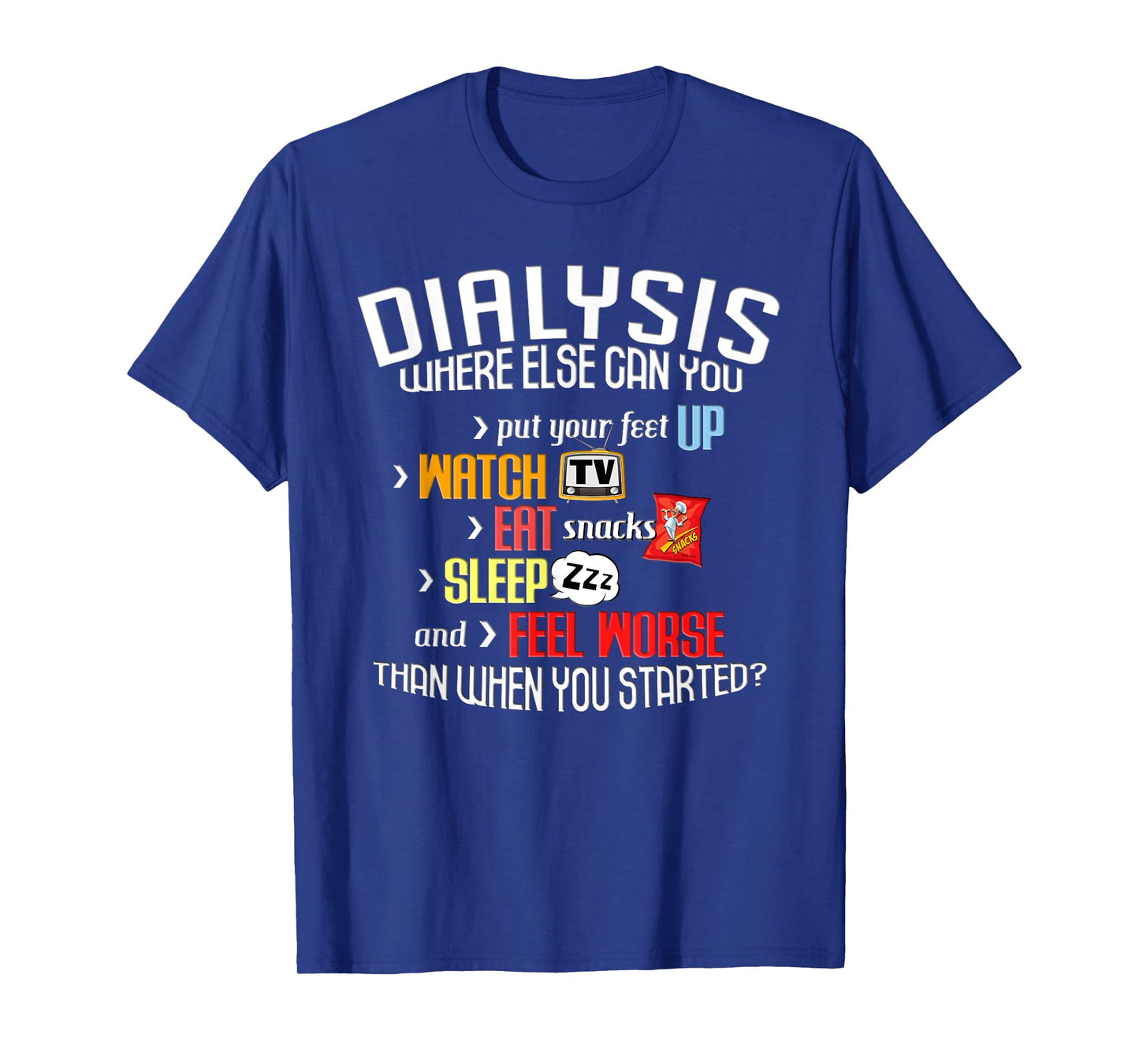 Funny Dialysis Shirt about Dialysis Day, a Dialysis Patient T-Shirt