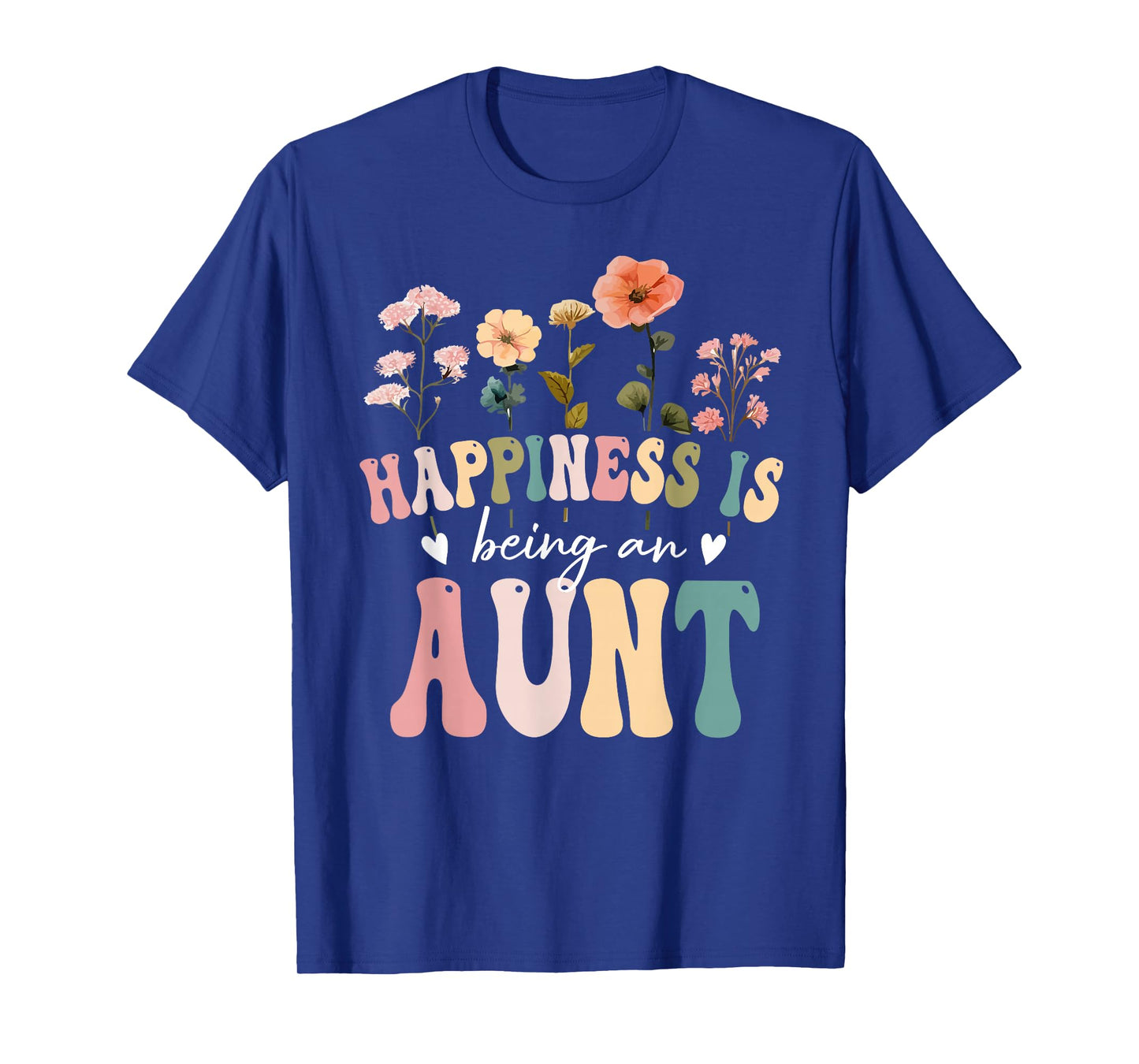 Happiness is Being an Aunt Floral Design Aunt Mother's Day T-Shirt