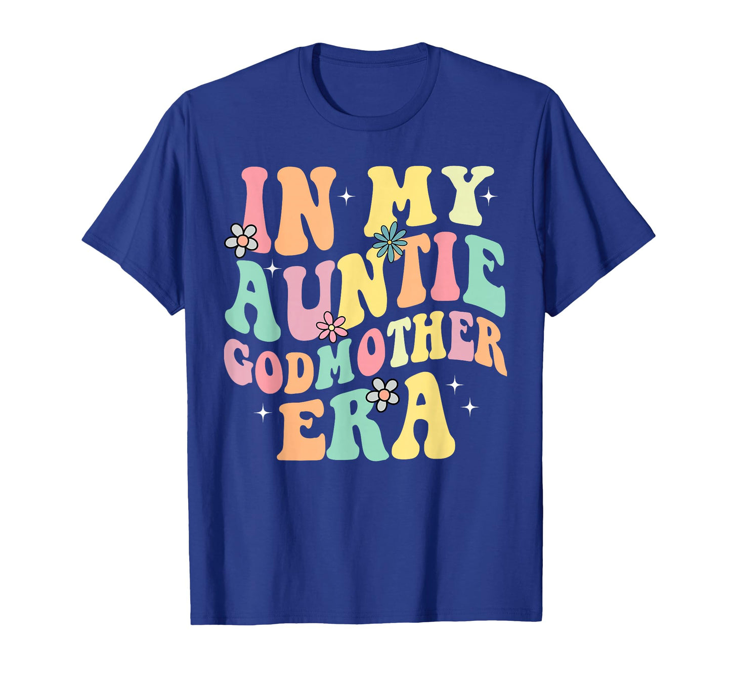 In My Auntie Godmother Era Aunt God Mother Bestie Smile Face T-Shirt