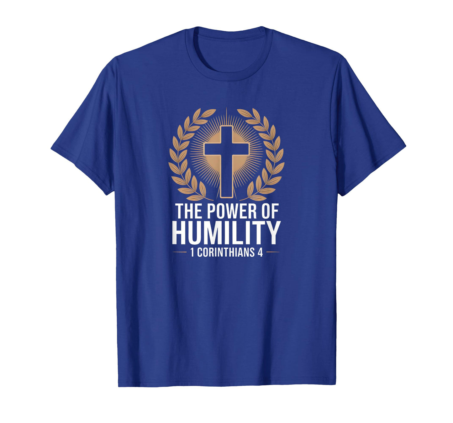 The Power of Humility β 1 Corinthians 4 Christian Faith T-Shirt