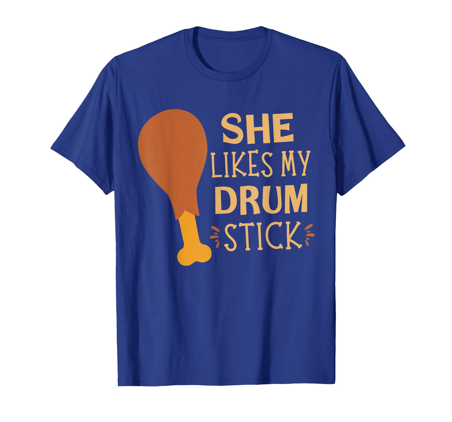 She Likes My Drum Stick Funny Couple Matching Thanksgiving T-Shirt