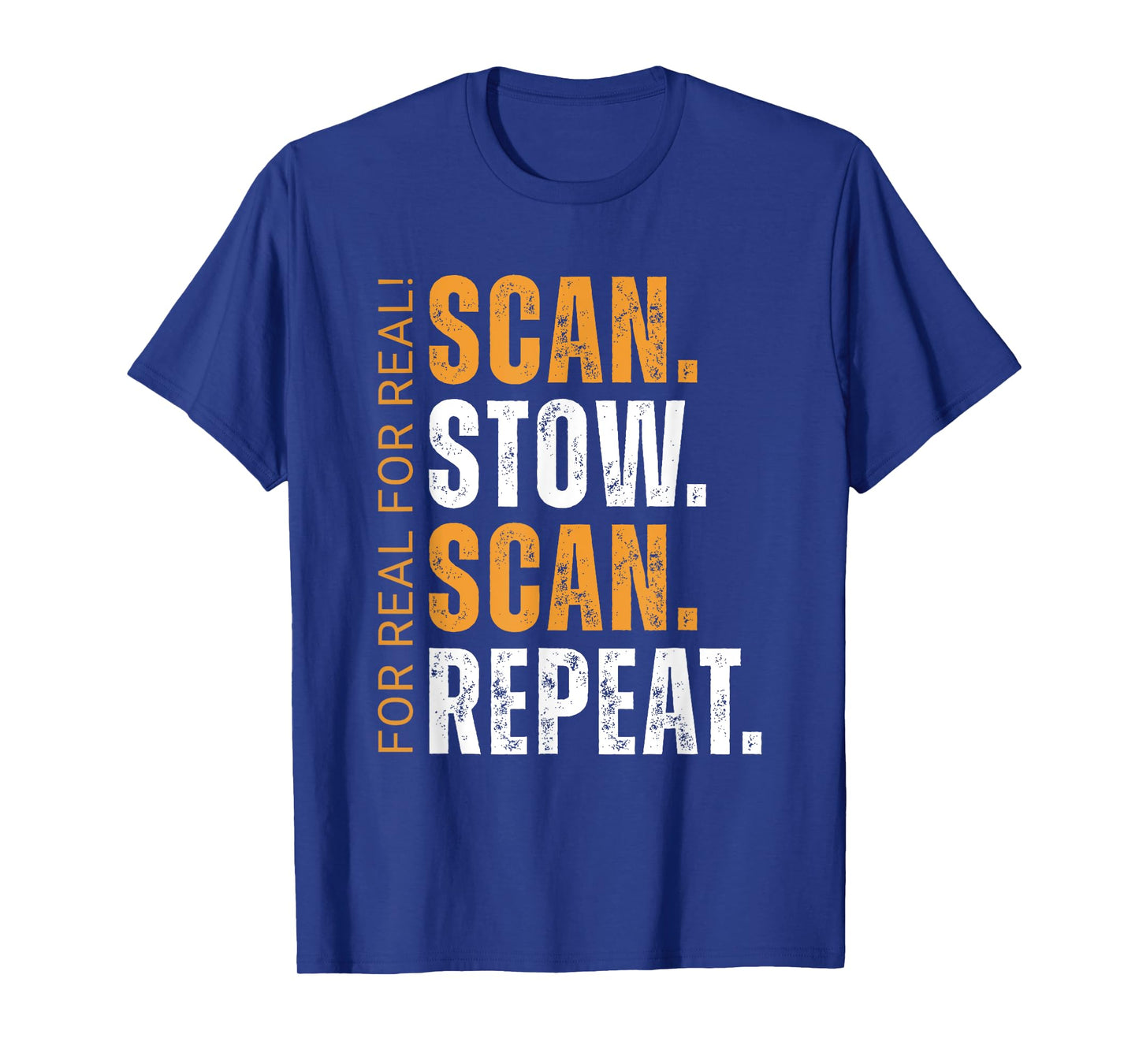 Scan Stow Scan Repeat Funny Warehouse Worker T-Shirt