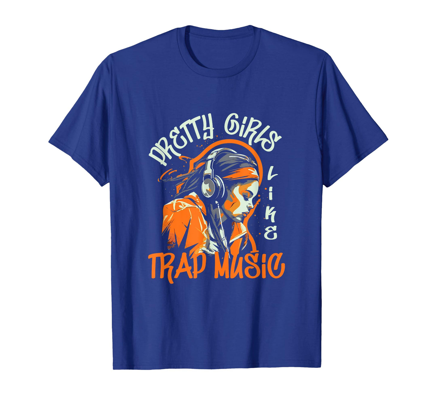 Pretty Girls Like Trap Music | Girl With Headset | Hip Hop T-Shirt