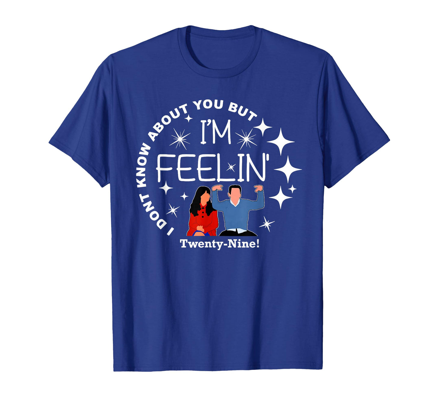 New Girl 29 I'm Feelin' Happy Birthday 29th TWENTY NINE Cute T-Shirt
