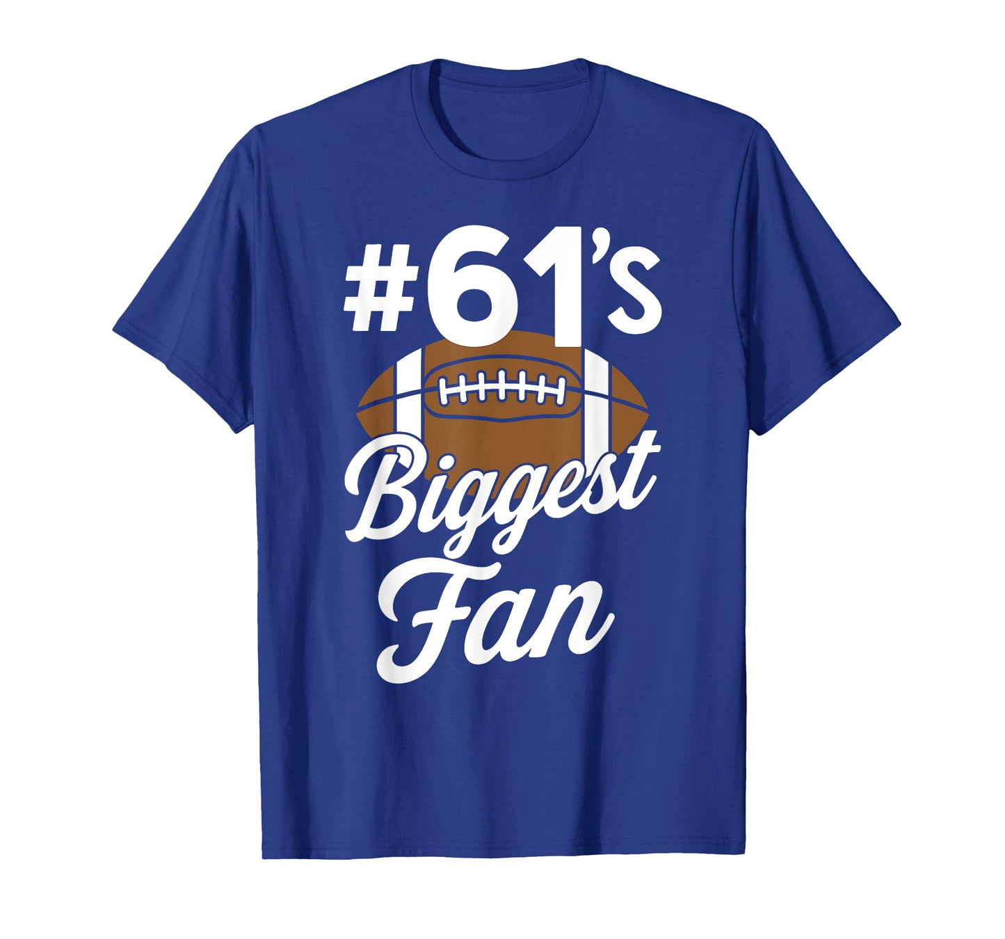 Number 61 Biggest Fan Football Mom Woman Supporter Son Cheer T-Shirt
