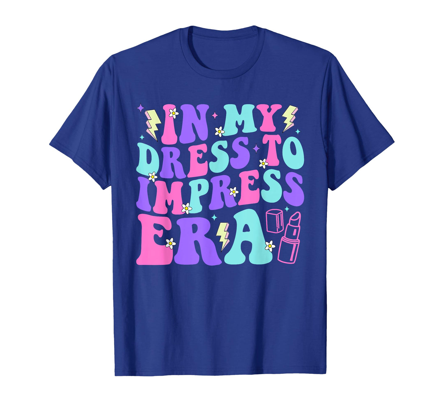 In My Dress To Impress Era Birthday Cute Teens Kids Girls T-Shirt