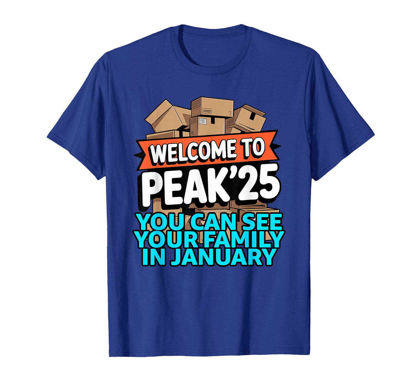 2025 Welcome to Peak 25 You Can See Your Family in January T-Shirt