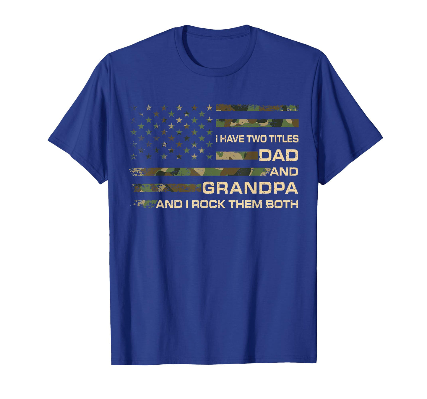 I Have Two Titles Dad And Grandpa Fathers Day American Flag T-Shirt