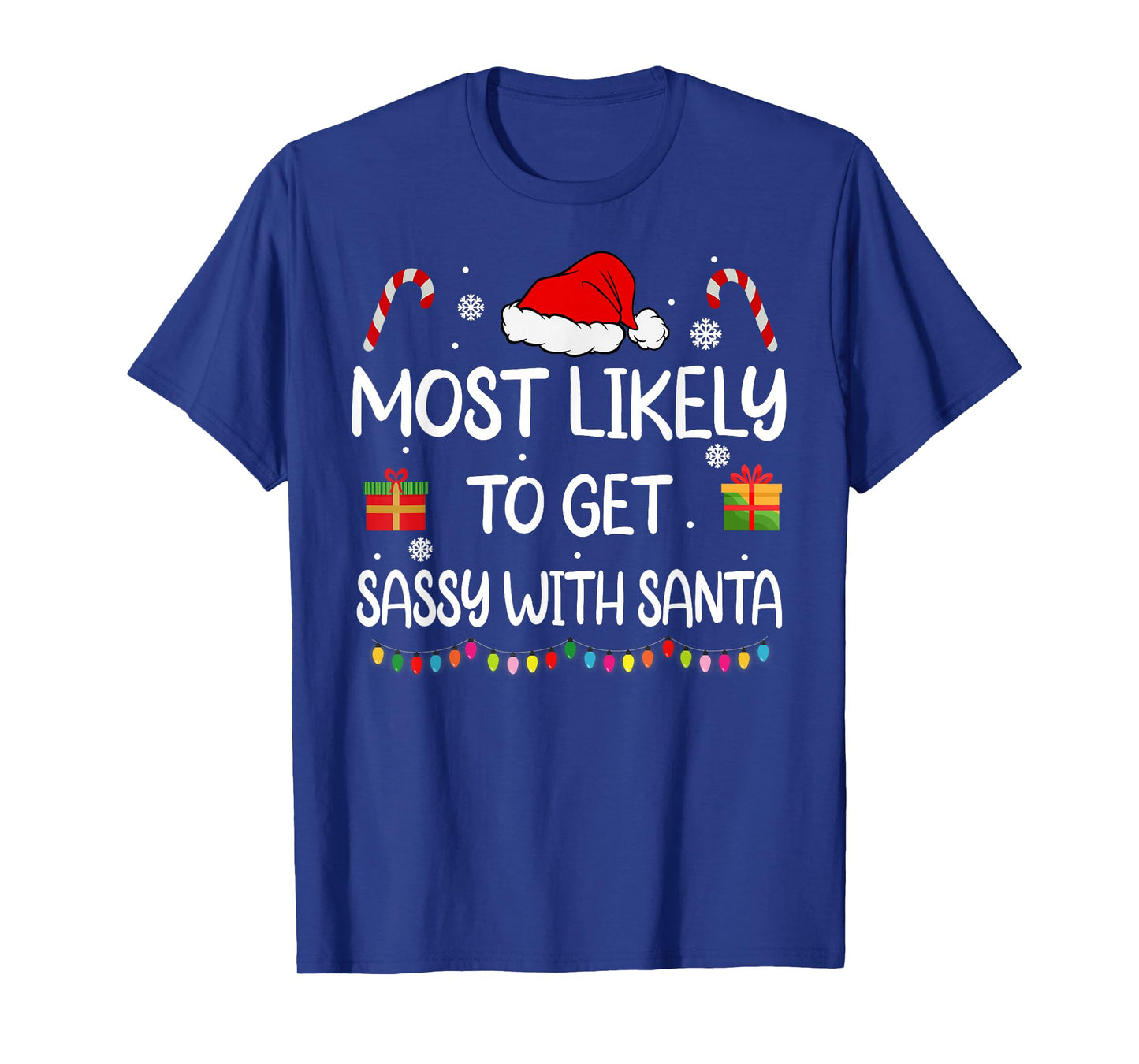Most Likely To Get Sassy With Santa Funny family Christmas T-Shirt