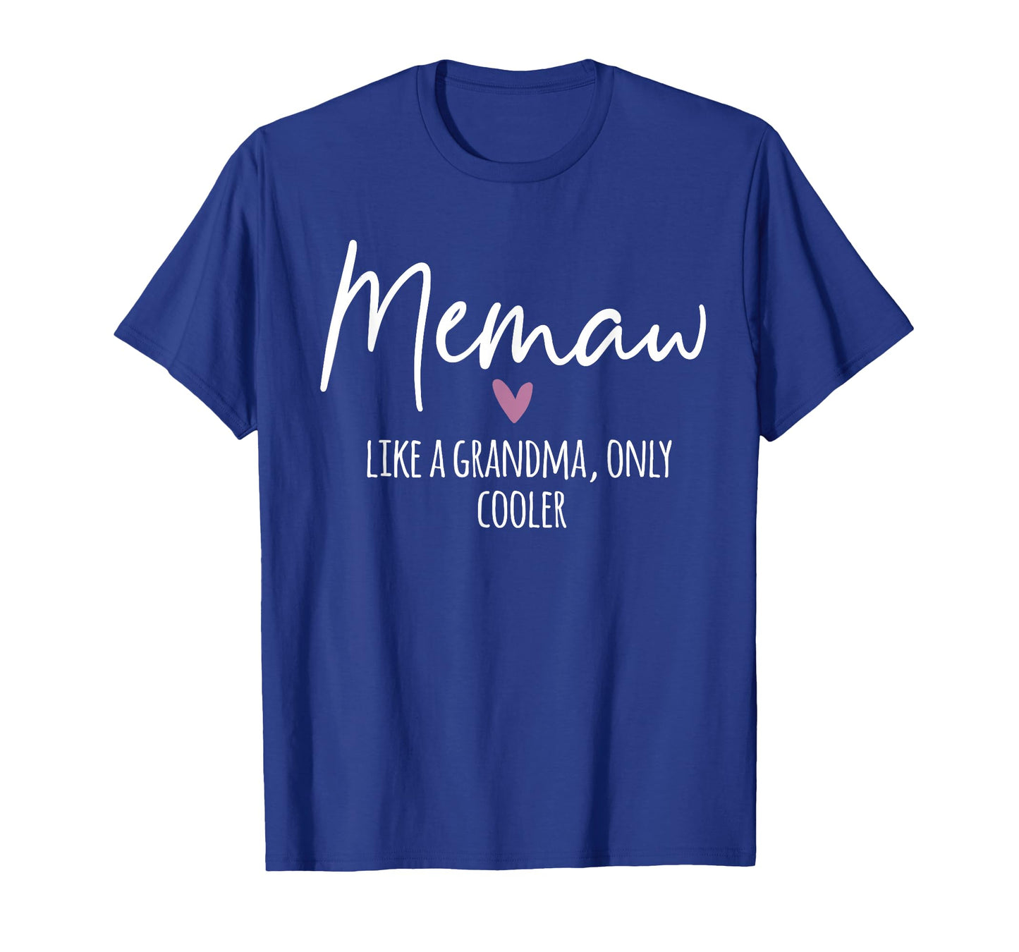 Memaw Like A Grandma Only Cooler Heart Mother's Day Memaw T-Shirt