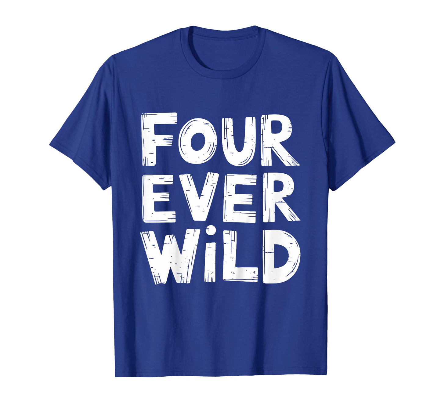 Kids Four Ever Wild Funny 4th Birthday Party 4 Year Old Kids Boys T-Shirt