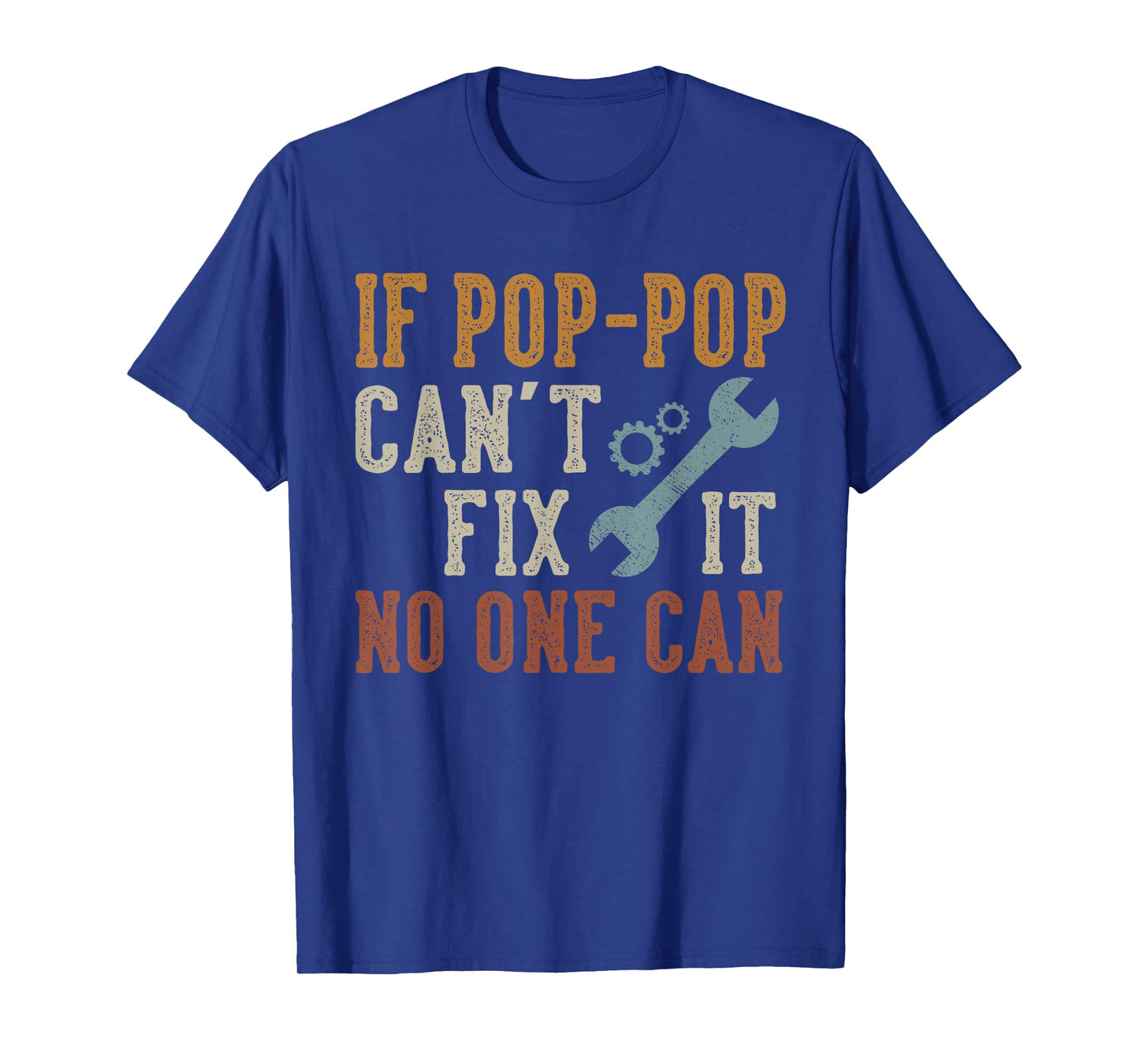 If Pop-Pop Can't Fix It No One Can Funny PopPop Father's Day T-Shirt