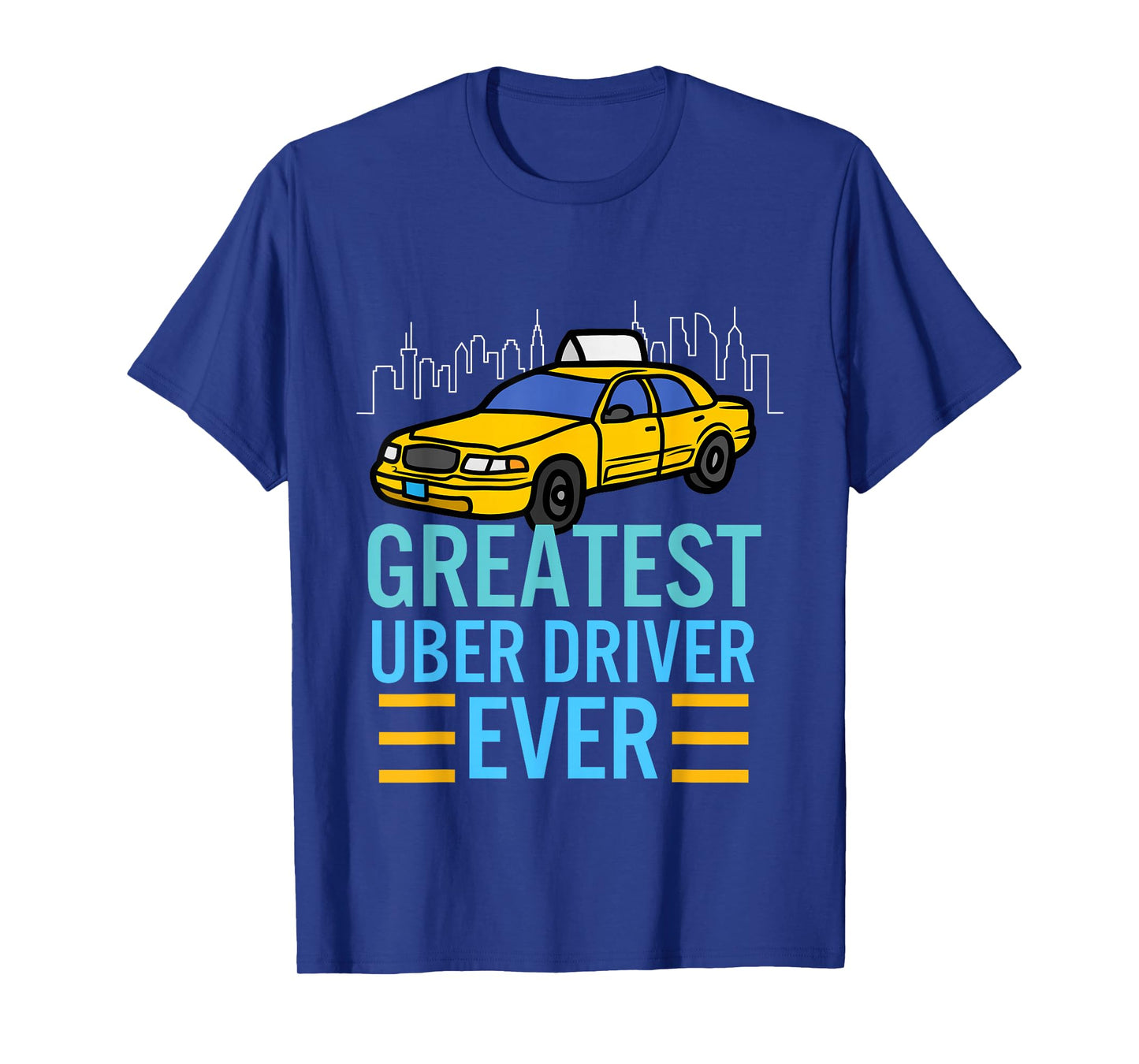 funny uber drivers shirts for men Greatest Uber Driver Ever T-Shirt