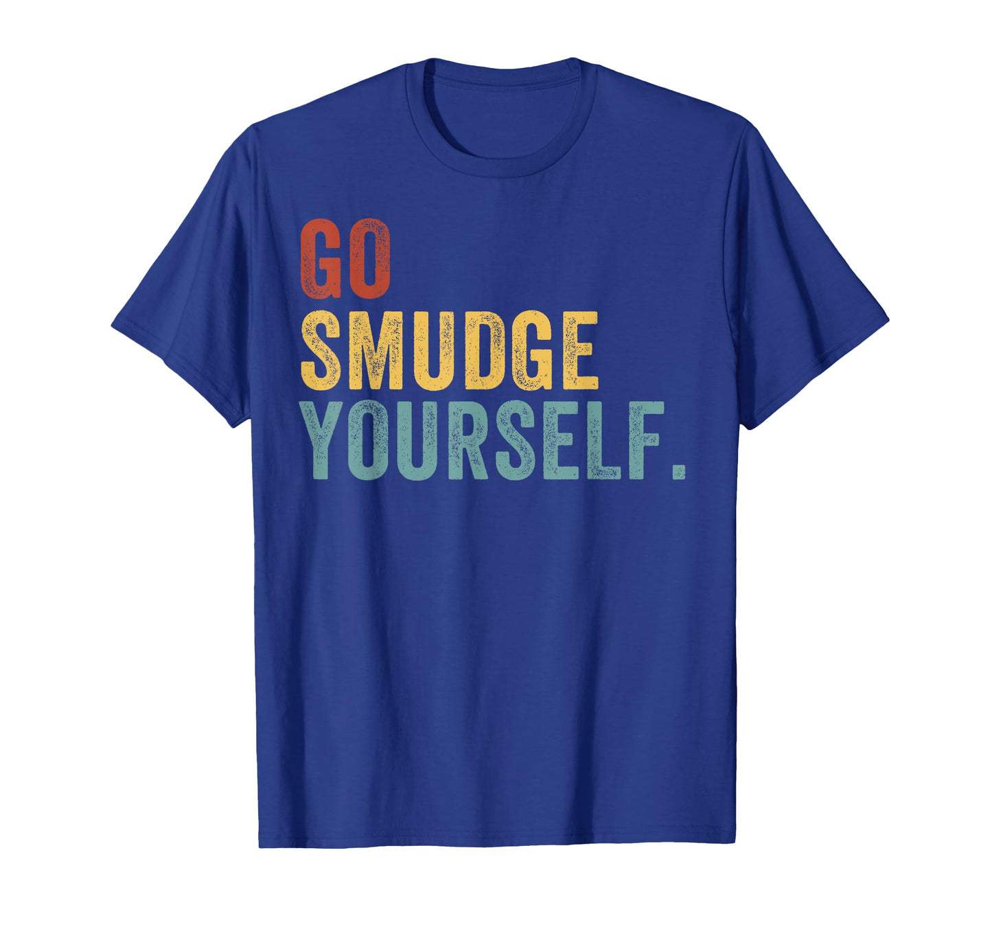 Go Smudge Yourself Smudging Native American Yoga Sage Bundle T-Shirt