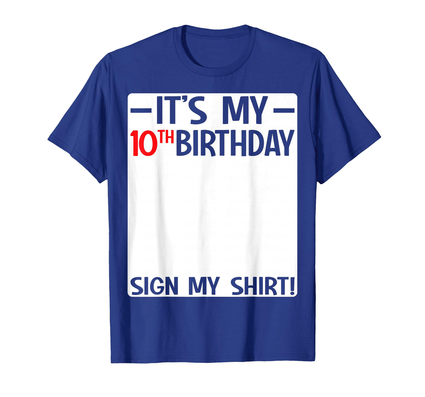 It's My 10th Birthday 10 Years Old Birthday Party Sign My T-Shirt