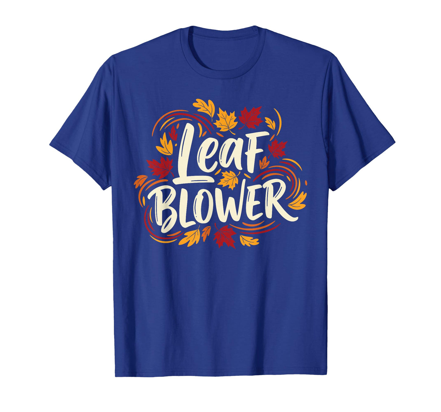 Autumn Leaf Blower Men Women Halloween Tee Says Leaf Blower T-Shirt