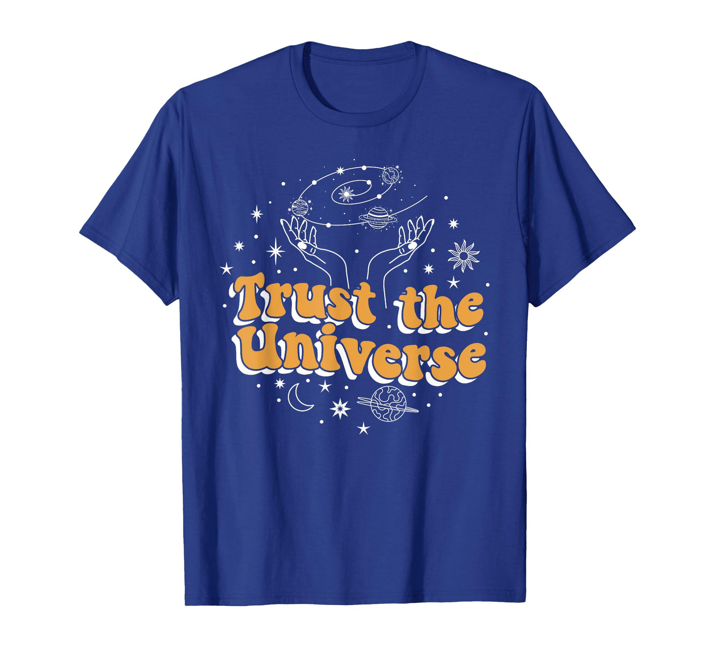 Trust the Universe T-Shirt