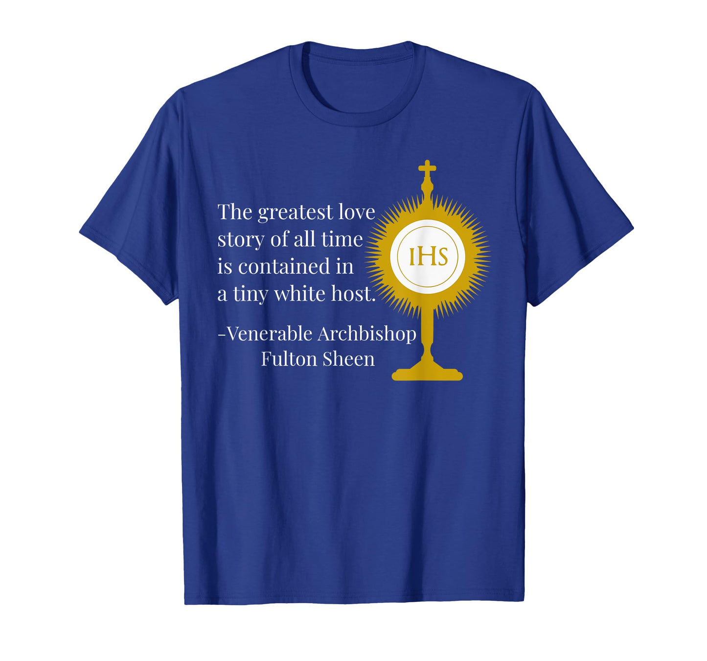 Greatest Love Story Of All Time by Fulton Sheen Quote T-Shirt
