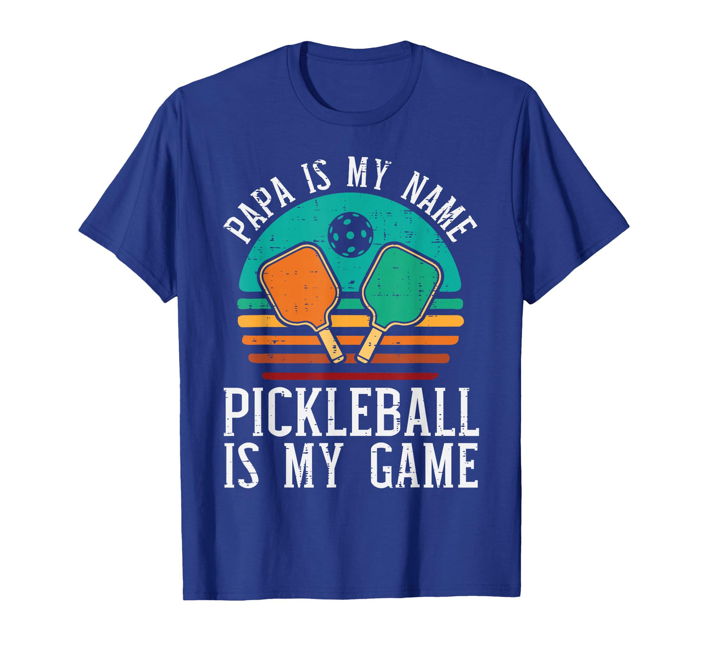 Papa My Name Pickleball My Game Pickle Ball Dad Grandpa Men T-Shirt