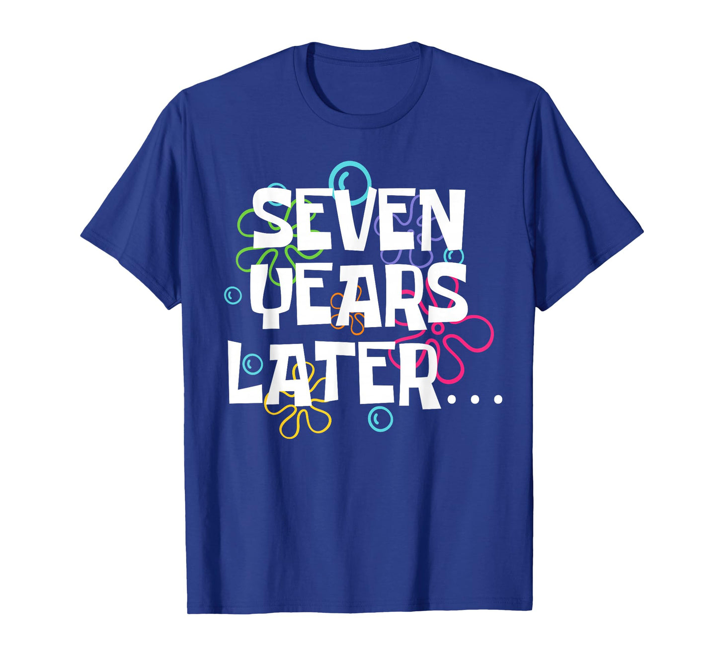 Seven Years Later Funny Meme 7 Year Old 7th Birthday Party T-Shirt