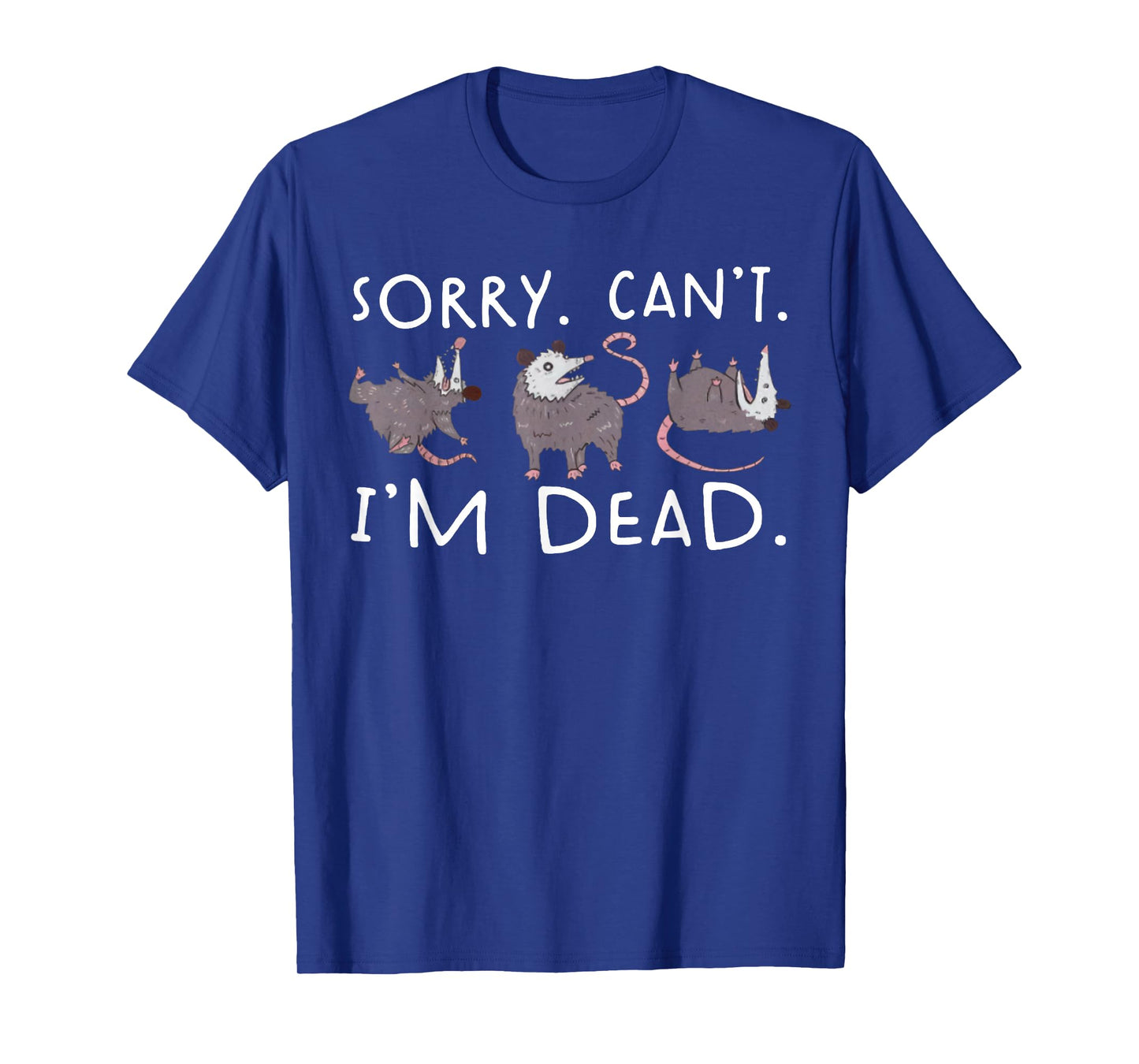 Sorry Can't Possum Dead Funny Opossum Fake Death Trash Meme T-Shirt