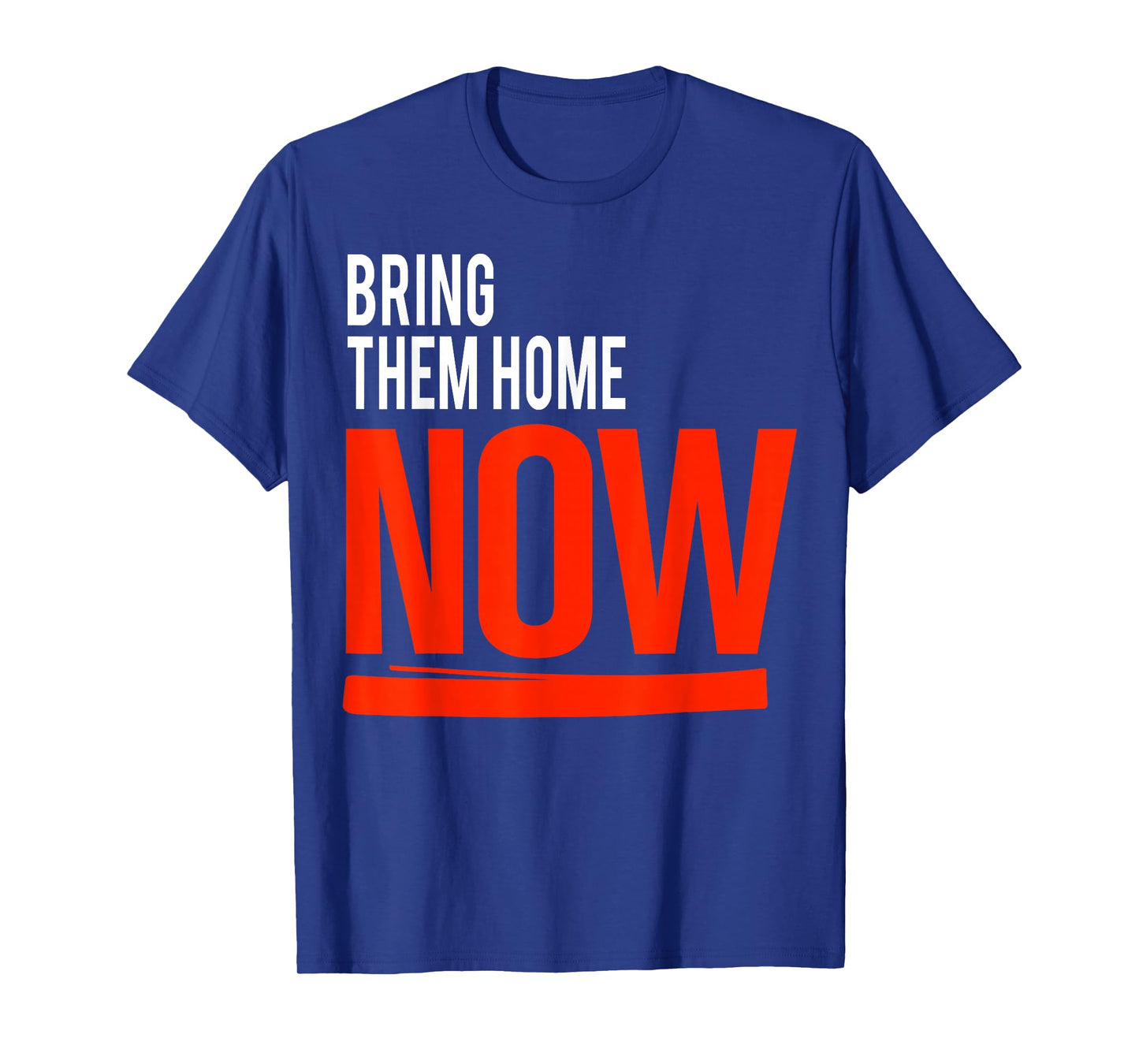 Bring Them Home Now T-Shirt