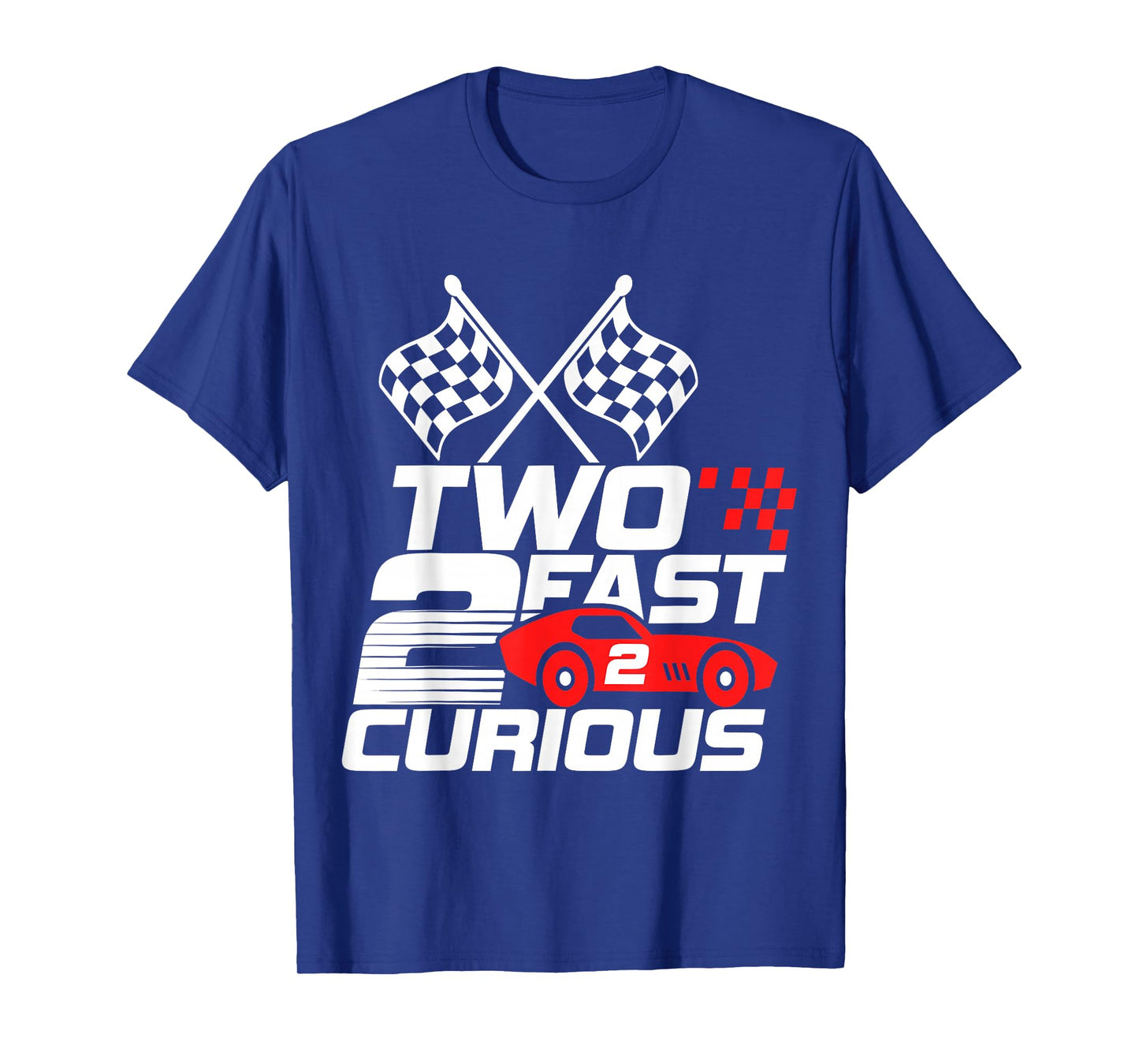 Two Fast 2 Curious Race Car 2nd Birthday Toddler Boy Girl T-Shirt