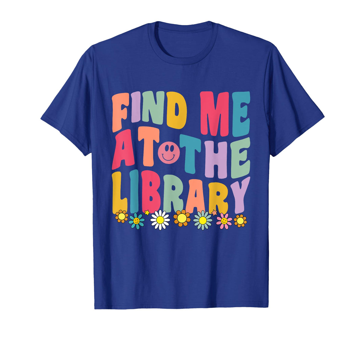 Groovy Find Me At The Library Lover Book School Librarian T-Shirt