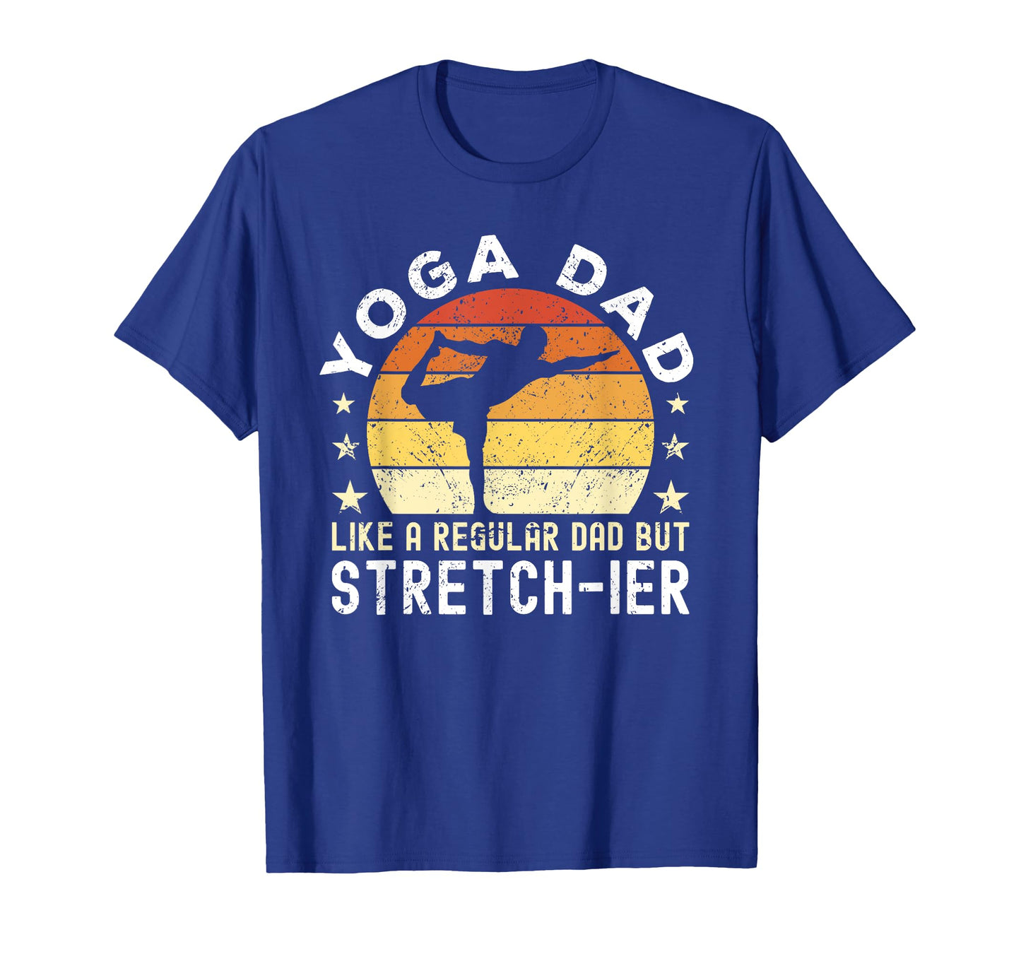 Yoga Dad Like a regular Dad but stretch-ier Dad Meditation T-Shirt