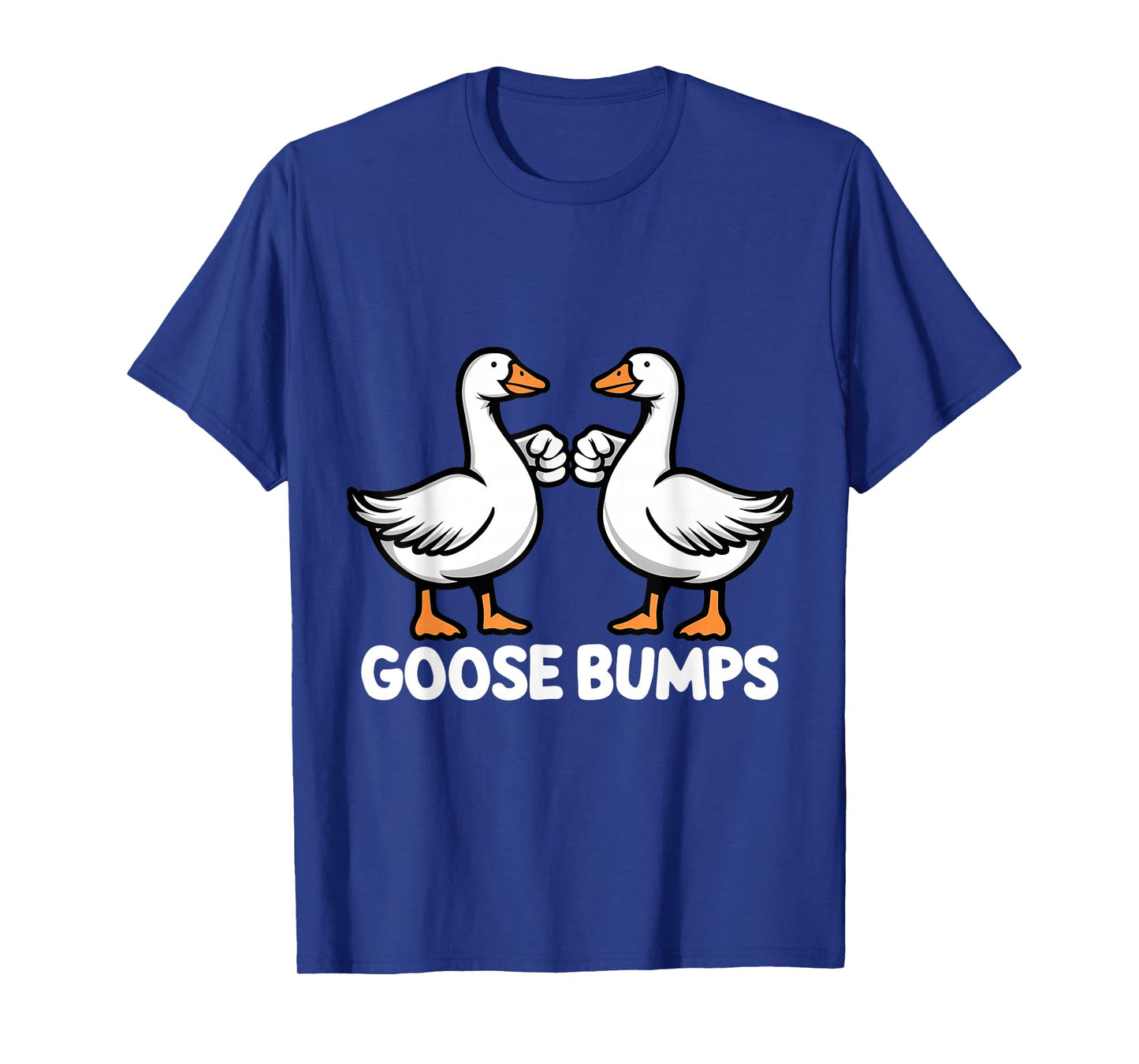 Goose Bumps Funny Pun BFF Goosebumps Geese Humor T-Shirt