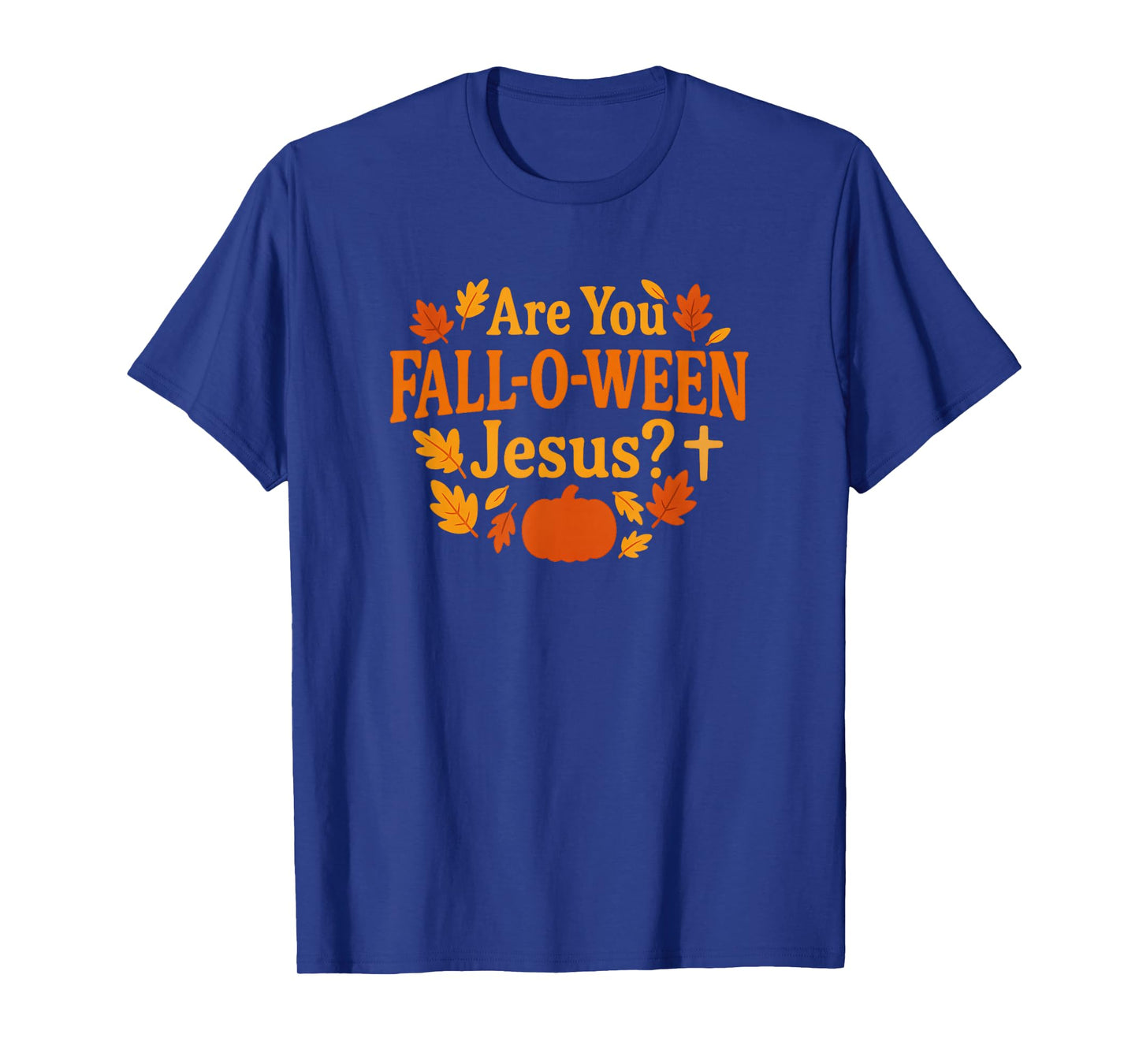 are You Fall-O-WEEN Jesus Christian Fall Pumpkin Design T-Shirt
